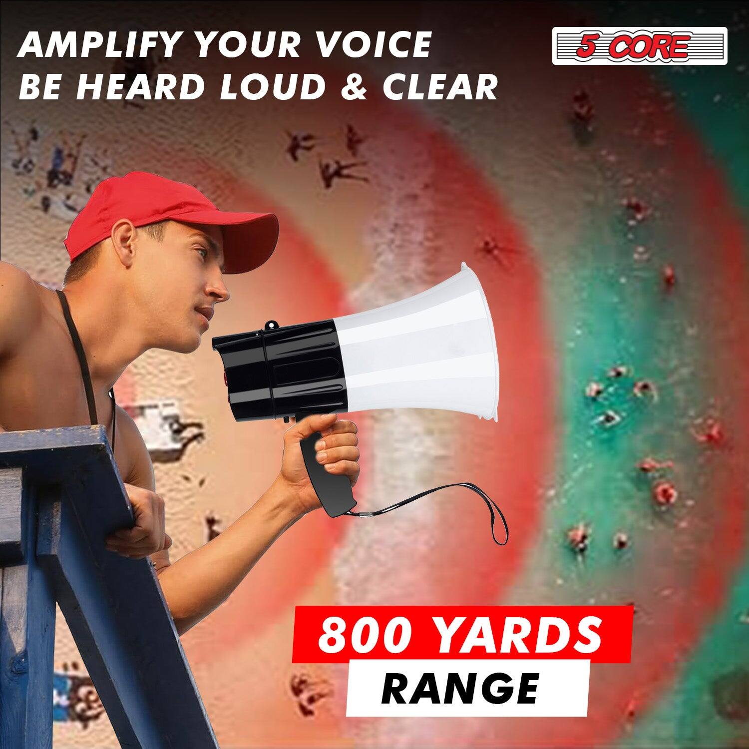 AMPLIFY YOUR VOICE  
BE HEARD LOUD & CLEAR  

5 CORE  

800 YARDS RANGE