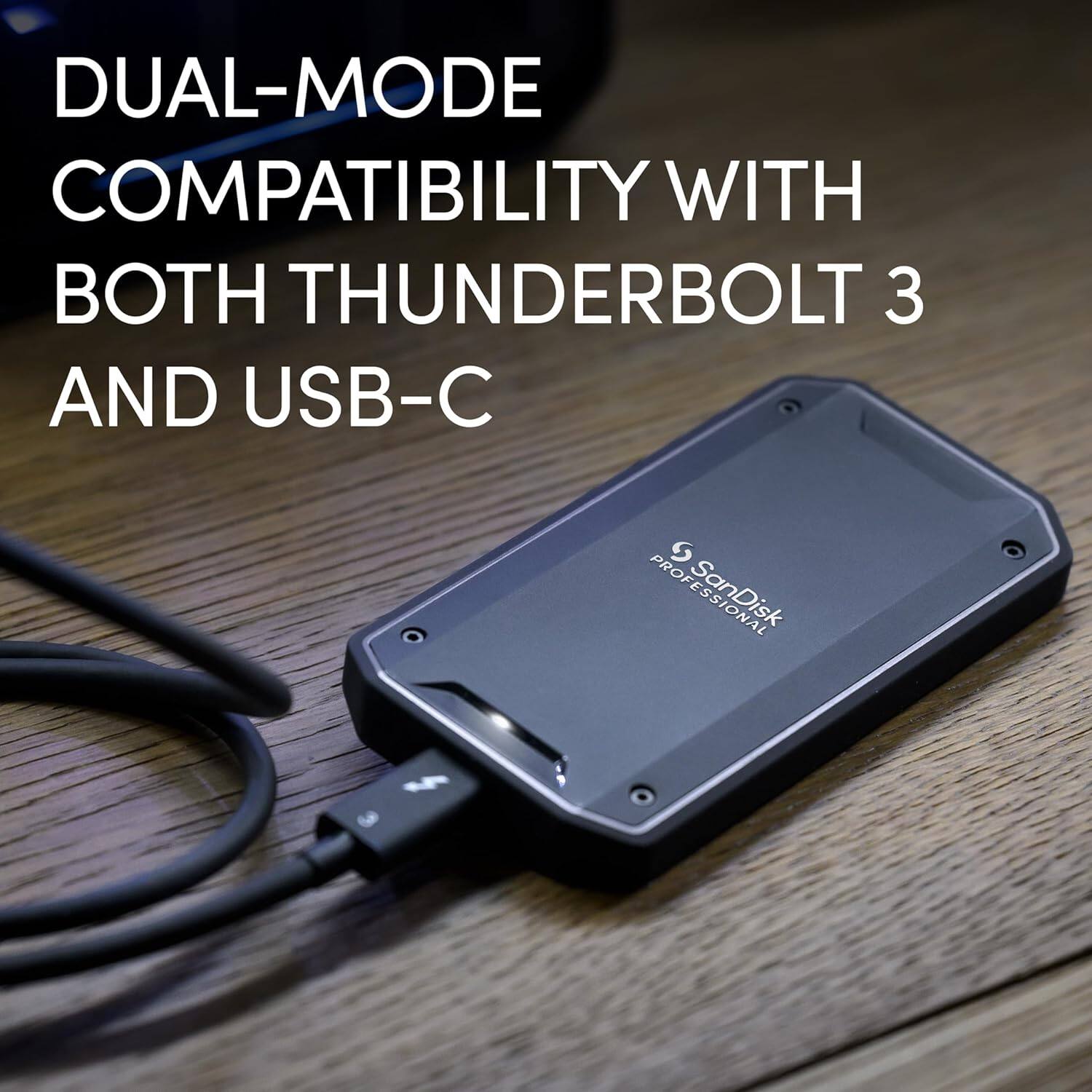 DUAL-MODE COMPATIBILITY WITH BOTH THUNDERBOLT 3 AND USB-C

SanDisk PROFESSIONAL