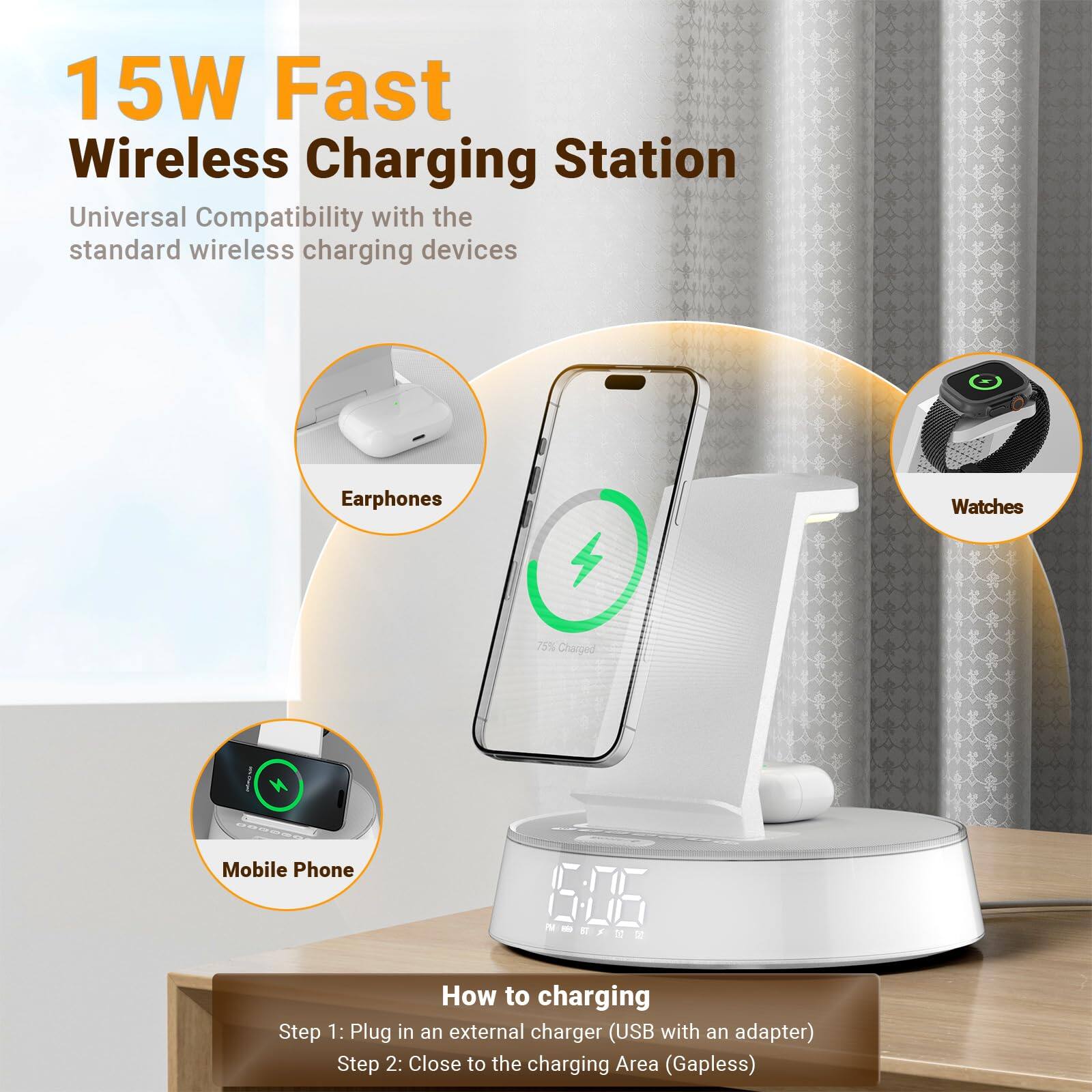 15W Fast Wireless Charging Station  
Universal Compatibility with the standard wireless charging devices  

Earphones  
Watches  
Mobile Phone  

How to charging  
Step 1: Plug in an external charger (USB with an adapter)  
Step 2: Close to the charging Area (Gapless)