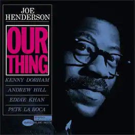 Joe Henderson - Our Thing (Blue Note Classic Vinyl Edition) - VINYL LP