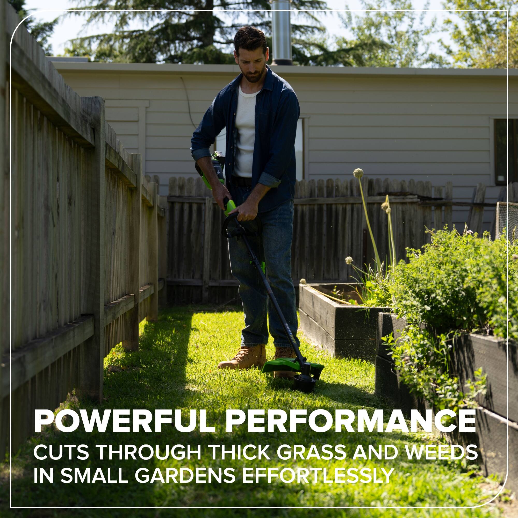 POWERFUL PERFORMANCE  
CUTS THROUGH THICK GRASS AND WEEDS IN SMALL GARDENS EFFORTLESSLY