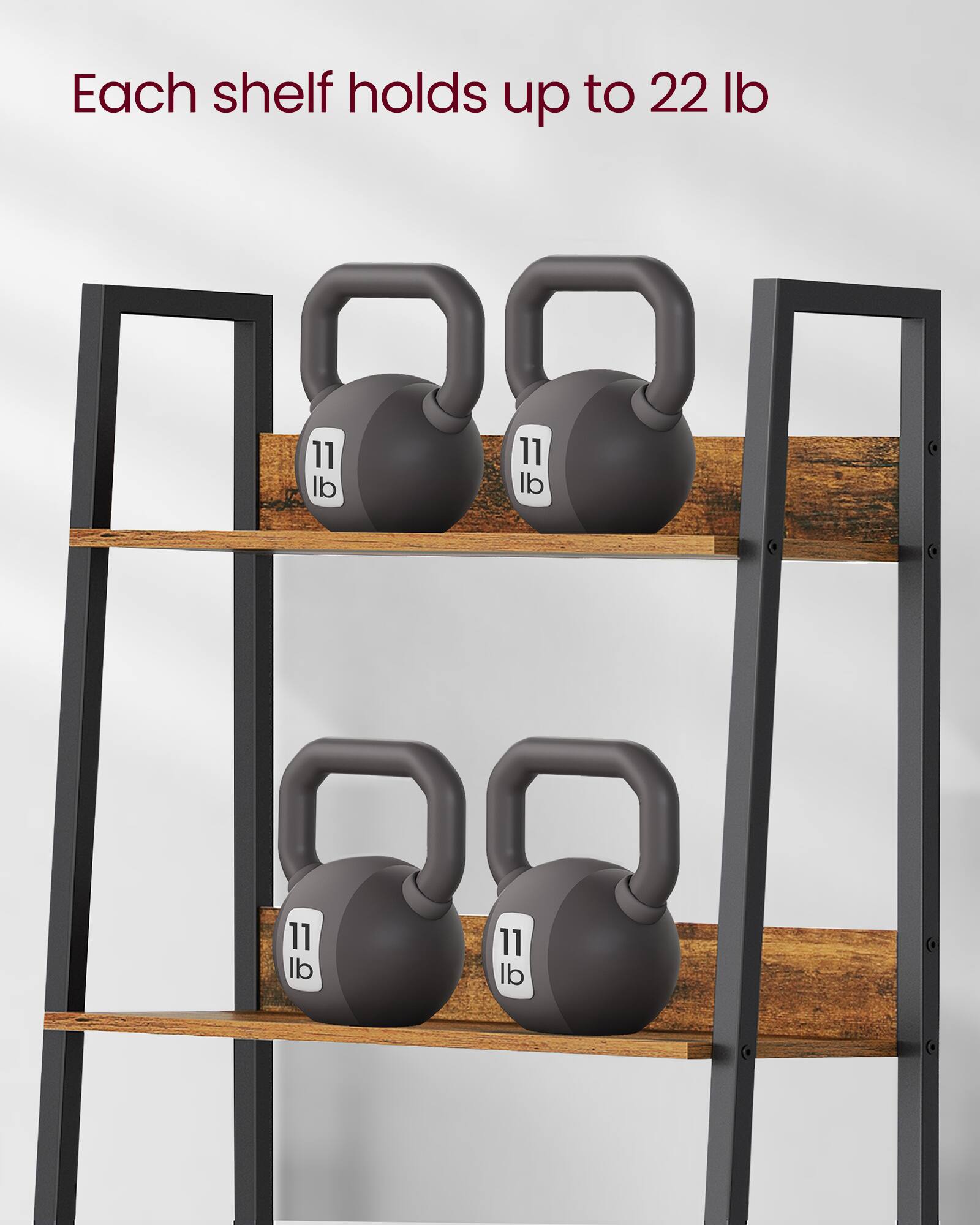 Each shelf holds up to 22 lb