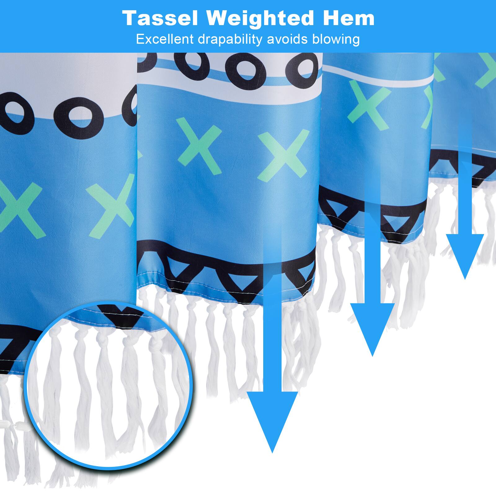 Tassel Weighted Hem  
Excellent drapability avoids blowing