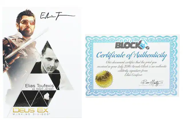 ENF Elias Toufexis as Adam Jensen nerd BLOCKY Certificate of Authenticity This document certifies that the print you received in July 2016 Arcade Block is an authentic celebrity signature from Elias Toufexis. CERTIFICATE Elias Toufexis ALTMENTICRE Rust Montague President Blockinc DEUS EX MANKIND DIVIDED