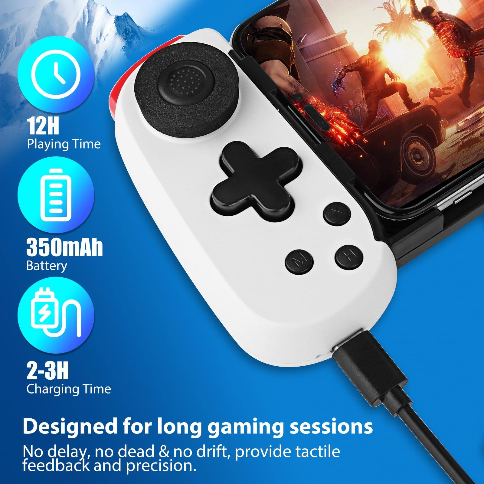 12H Playing Time  
350mAh Battery  
2-3H Charging Time  

Designed for long gaming sessions  
No delay, no dead & no drift, provide tactile feedback and precision.