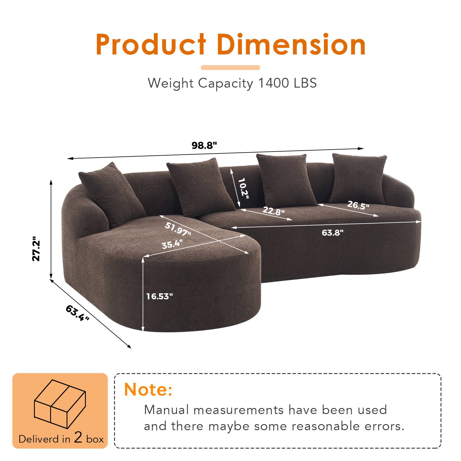 Product Dimension  
Weight Capacity: 1400 LBS  
Dimensions:  
- 98.8"  
- 27.2"  
- 51.97"  
- 35.4"  
- 10.2"  
- 22.8"  
- 26.5"  
- 63.8"  
- 63.4"  
- 16.53"  

Delivered in 2 box  

Note: Manual measurements have been used and there may be some reasonable errors.