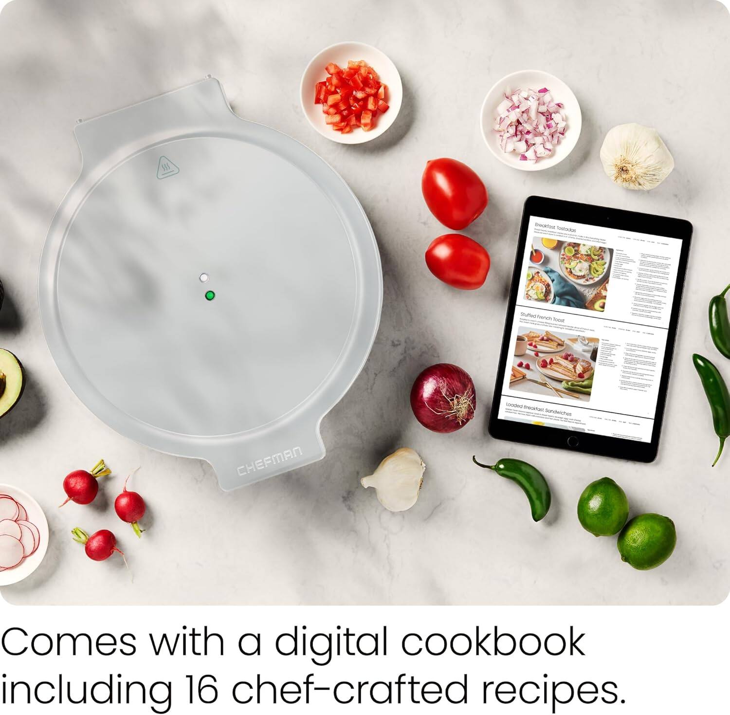 Comes with a digital cookbook including 16 chef-crafted recipes.