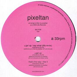 Pixeltan - Get Up / Say What - VINYL LP
