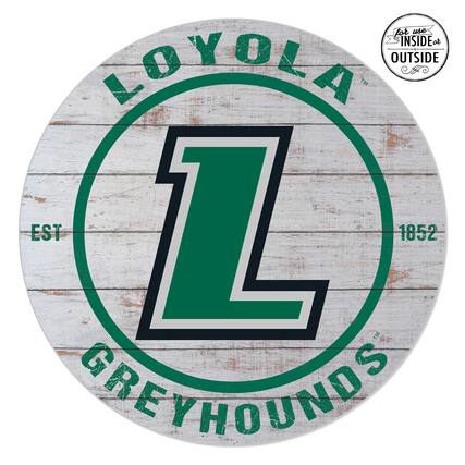 LOYOLA
EST 1852
GREYHOUNDS
For use INSIDE or OUTSIDE