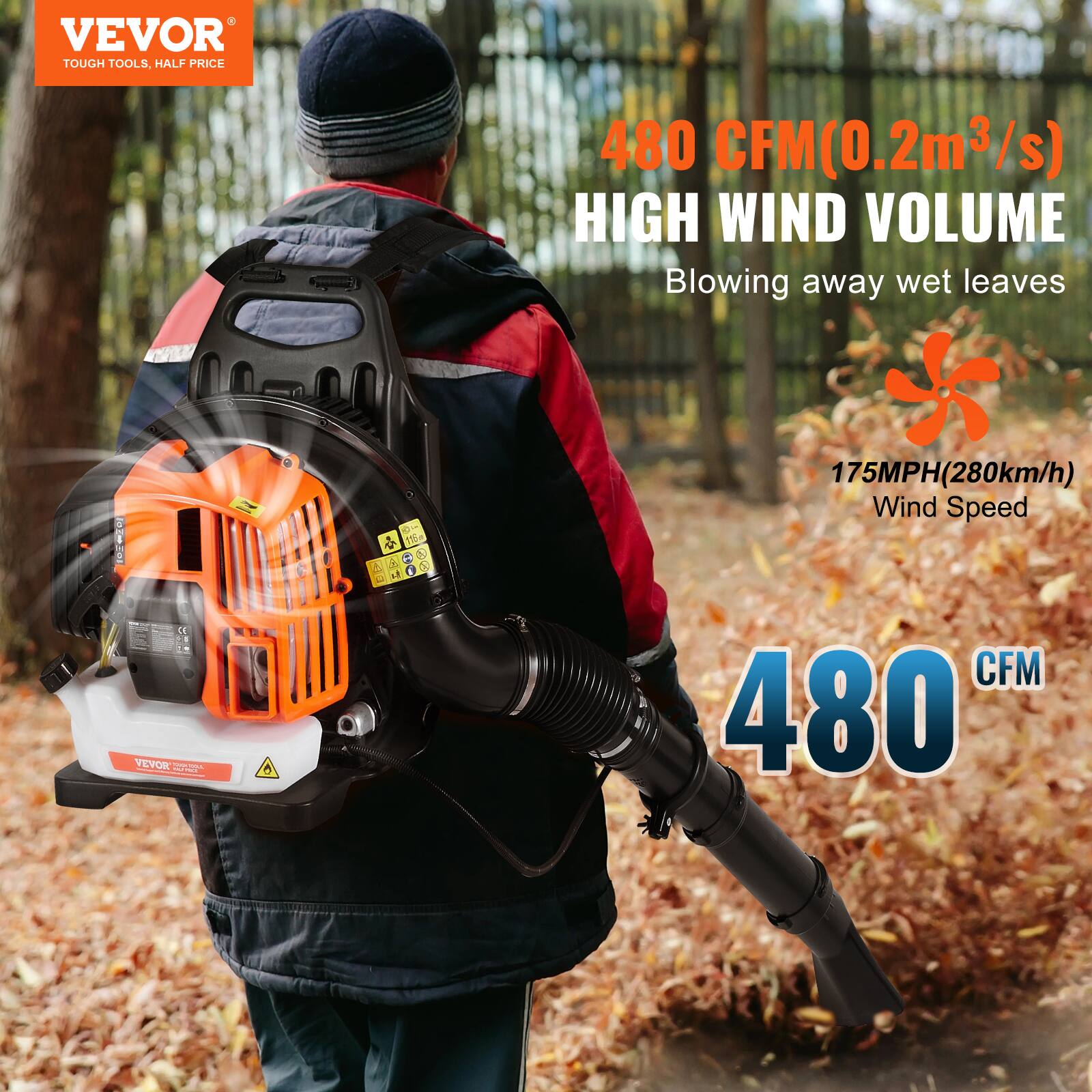 VEVOR  
TOUGH TOOLS, HALF PRICE  

480 CFM (0.2m³/s)  
HIGH WIND VOLUME  
Blowing away wet leaves  

175MPH (280km/h)  
Wind Speed  

480 CFM