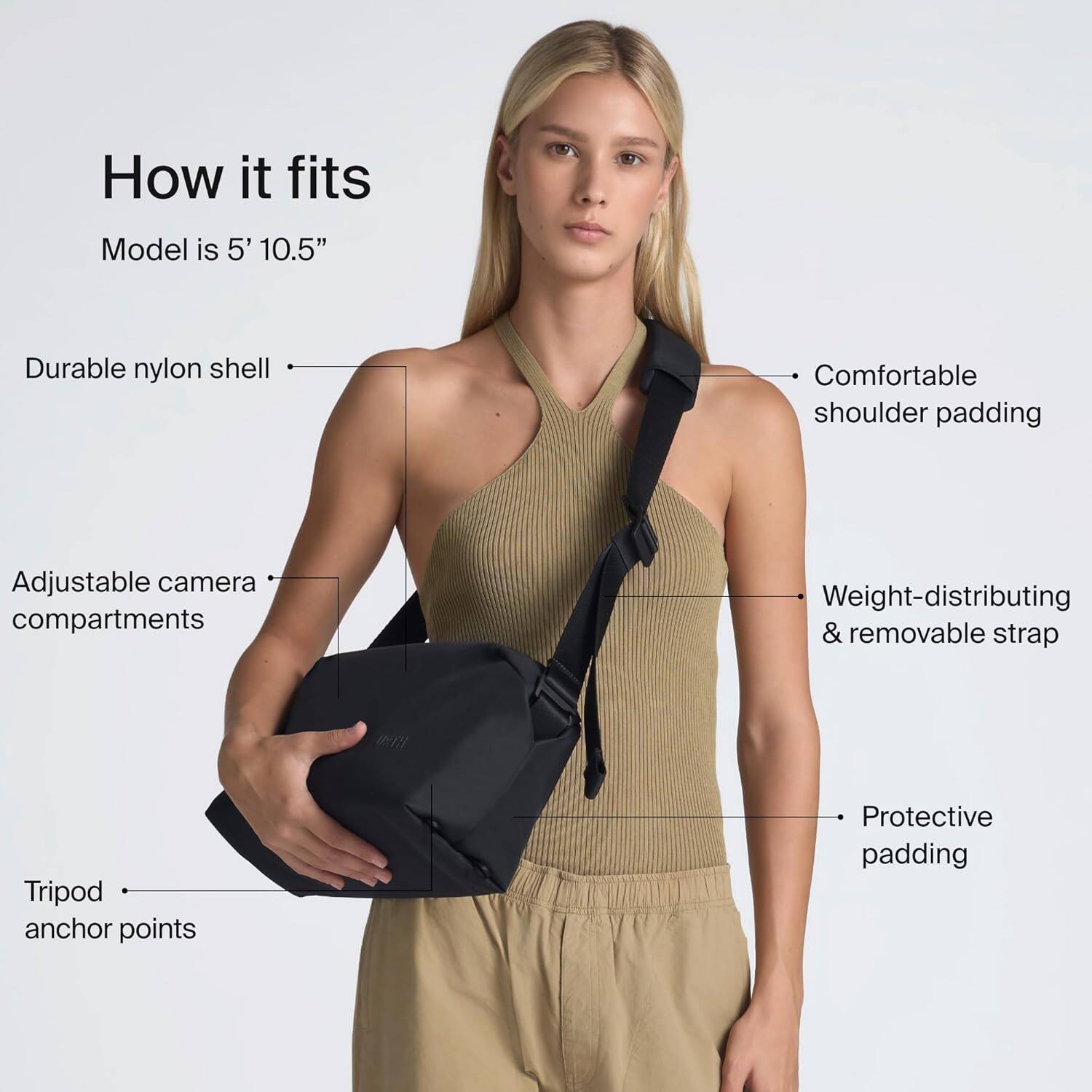 How it fits  
Model is 5' 10.5"  
- Durable nylon shell  
- Adjustable camera compartments  
- Tripod anchor points  
- Comfortable shoulder padding  
- Weight-distributing & removable strap  
- Protective padding