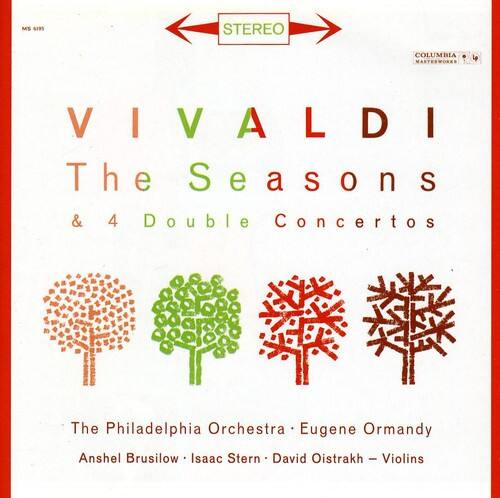 MS 1 STEREO  
COLUMBIA MASTERWORKS  
VIVALDI  
The Seasons & 4 Double Concertos  

The Philadelphia Orchestra • Eugene Ormandy  
Anshel Brusilow • Isaac Stern • David Oistrakh – Violins