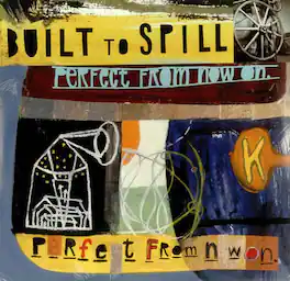 Built to Spill - Perfect from Now on - VINYL LP