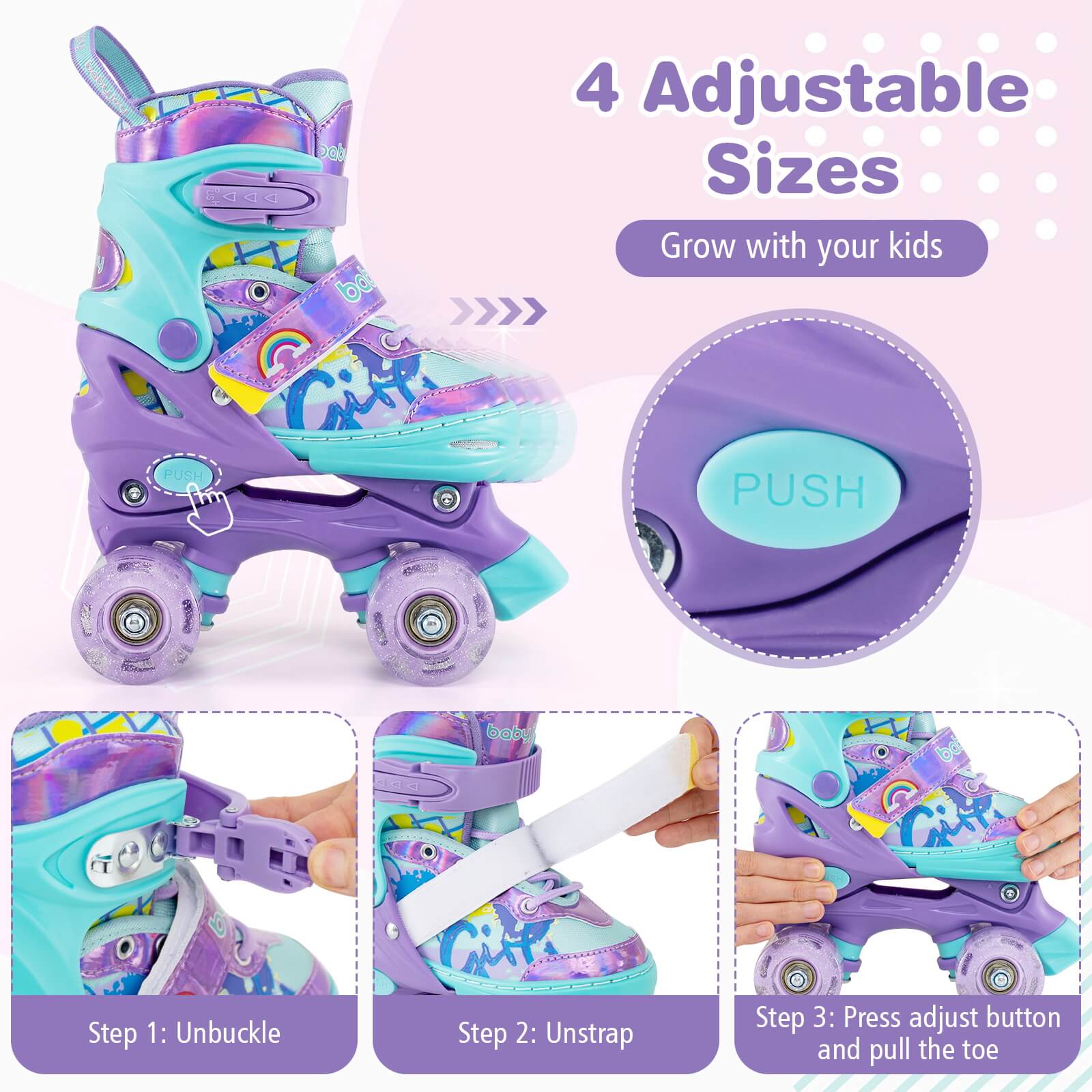 PUSH boby Cita

4 Adjustable Sizes  
Grow with your kids

Step 1: Unbuckle  
Step 2: Unstrap  
Step 3: Press adjust button and pull the toe