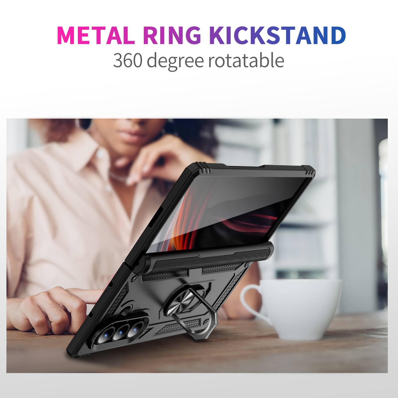METAL RING KICKSTAND  
360 degree rotatable