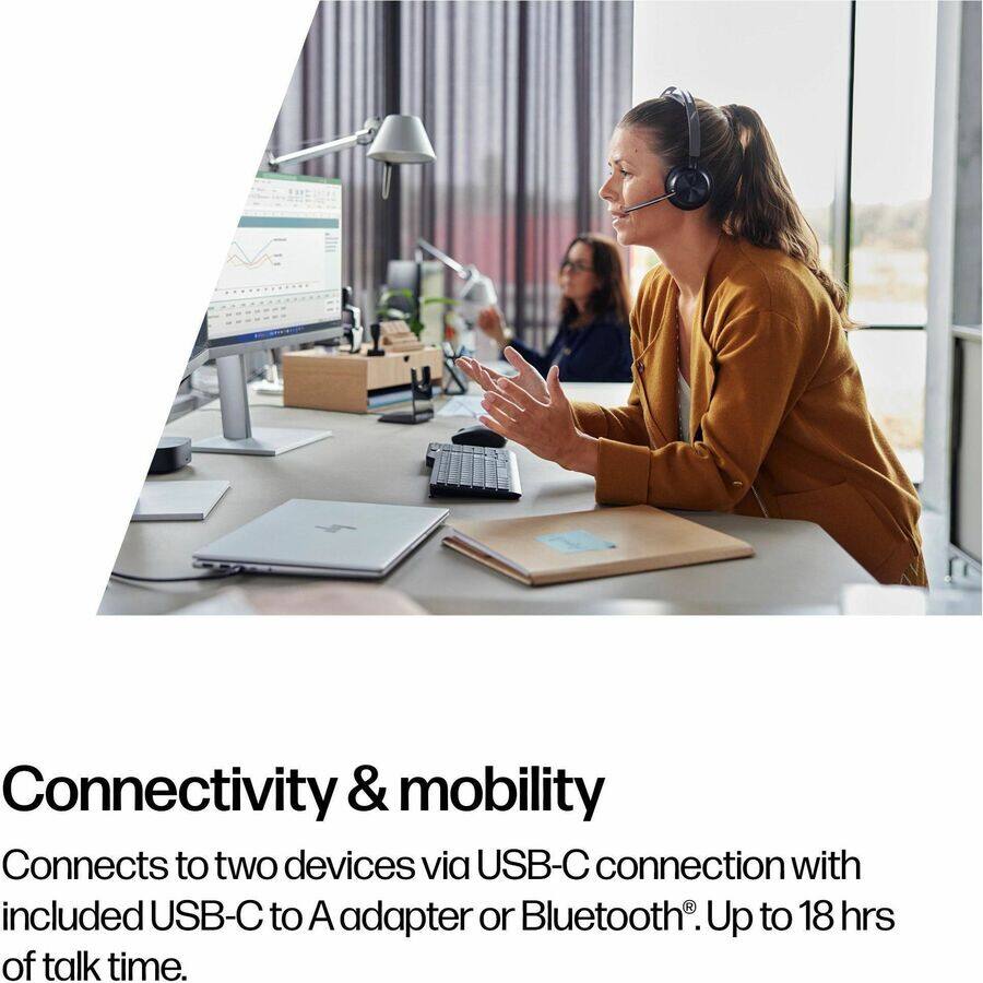 Connectivity & mobility  
Connects to two devices via USB-C connection with included USB-C to A adapter or Bluetooth. Up to 18 hrs of talk time.
