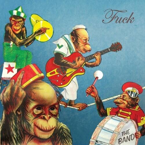 Fuck - The Band  - VINYL LP