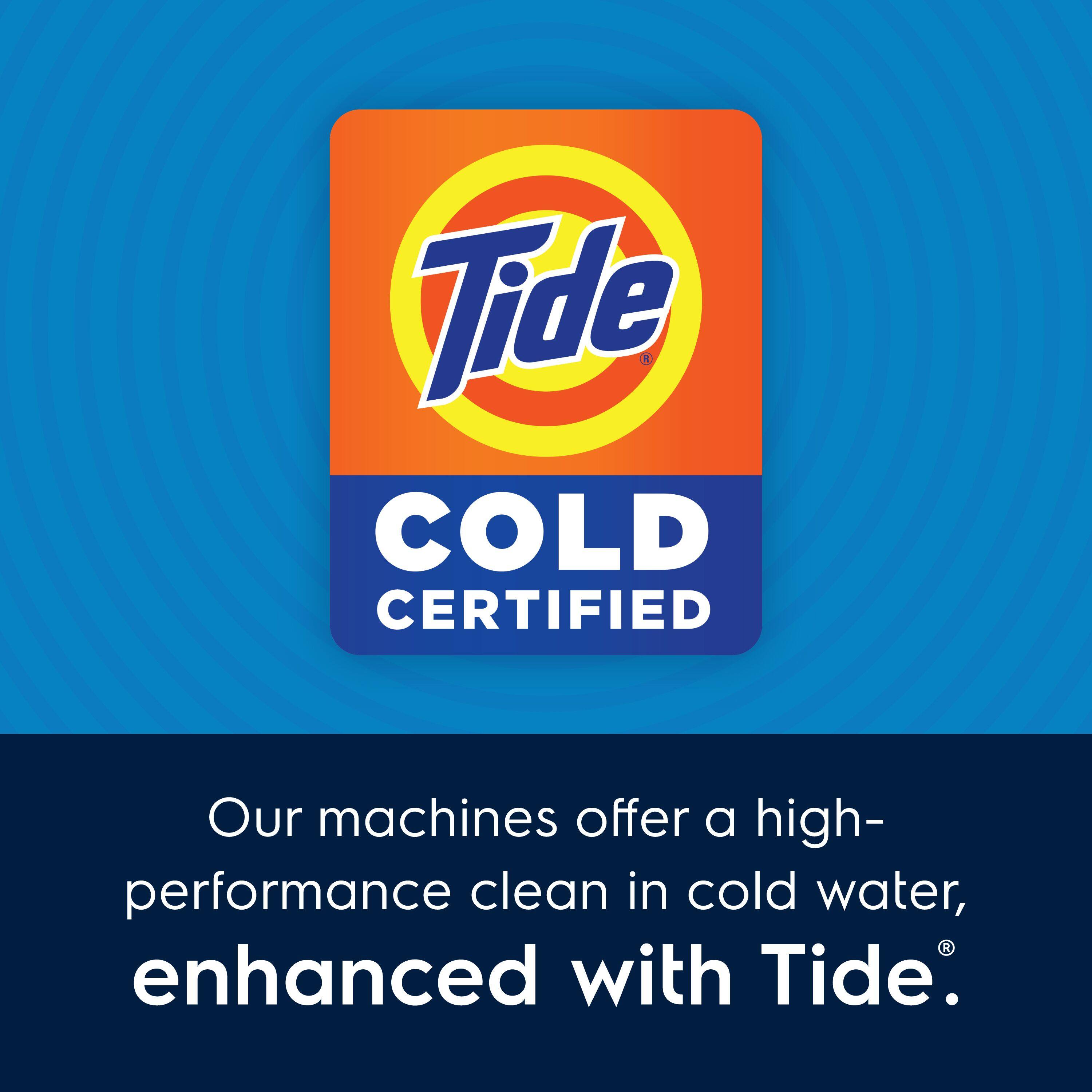 Tide COLD CERTIFIED

Our machines offer a high-performance clean in cold water, enhanced with Tide.