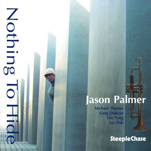 Jason Palmer - Nothing to Hide   - COMPACT DISCS [CD] price history on PriceWatchPro
