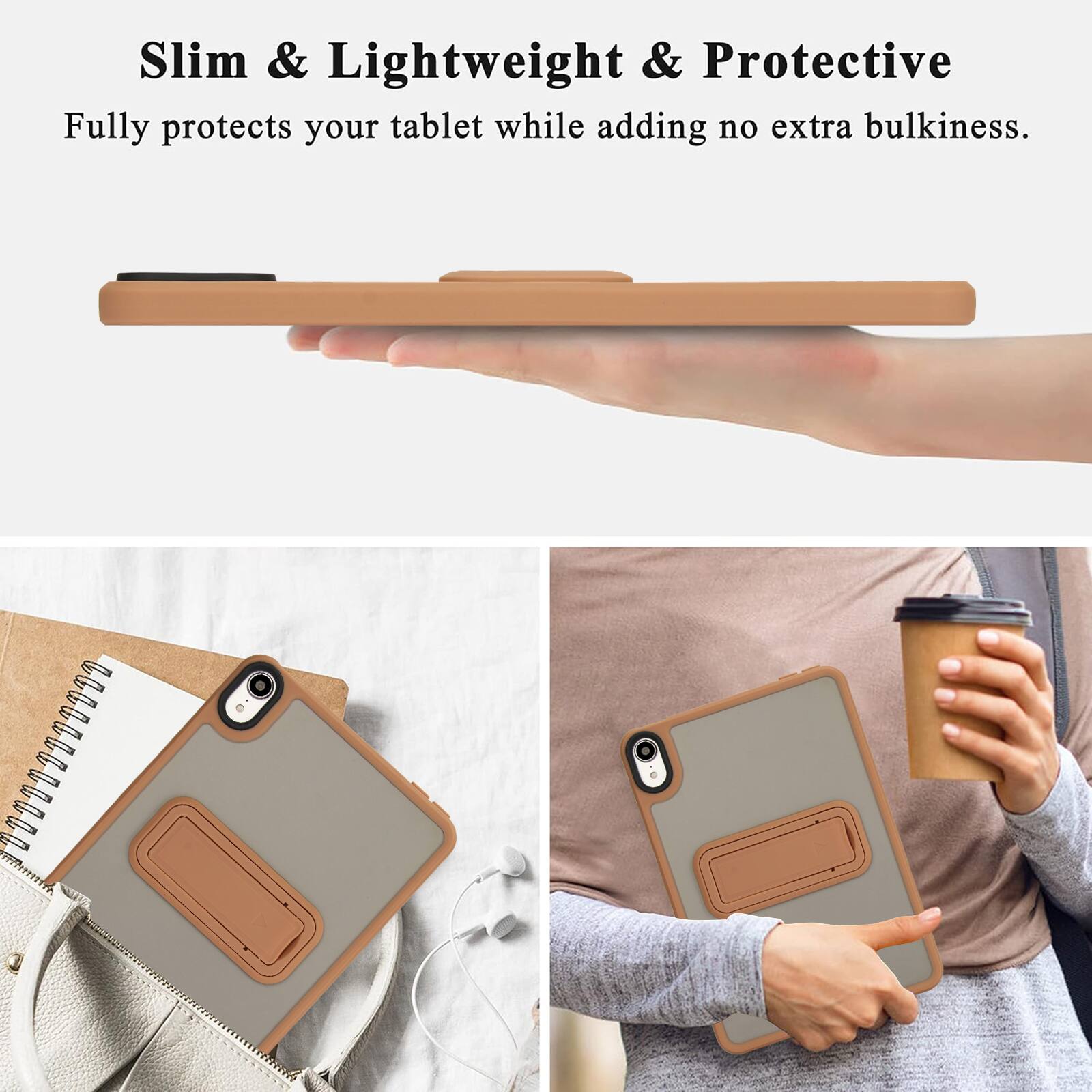 Slim & Lightweight & Protective  
Fully protects your tablet while adding no extra bulkiness.