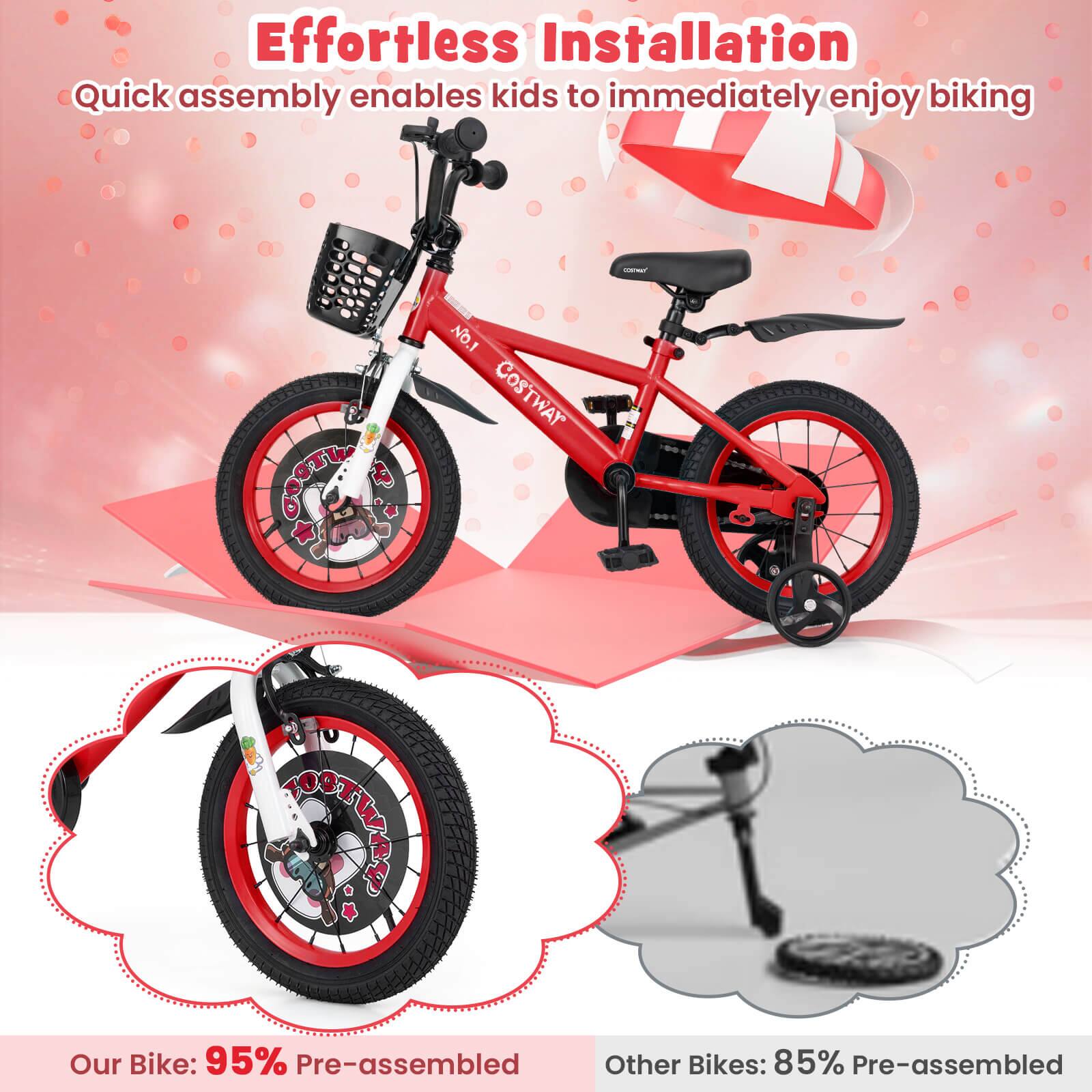 Effortless Installation  
Quick assembly enables kids to immediately enjoy biking  

Our Bike: 95% Pre-assembled  
Other Bikes: 85% Pre-assembled