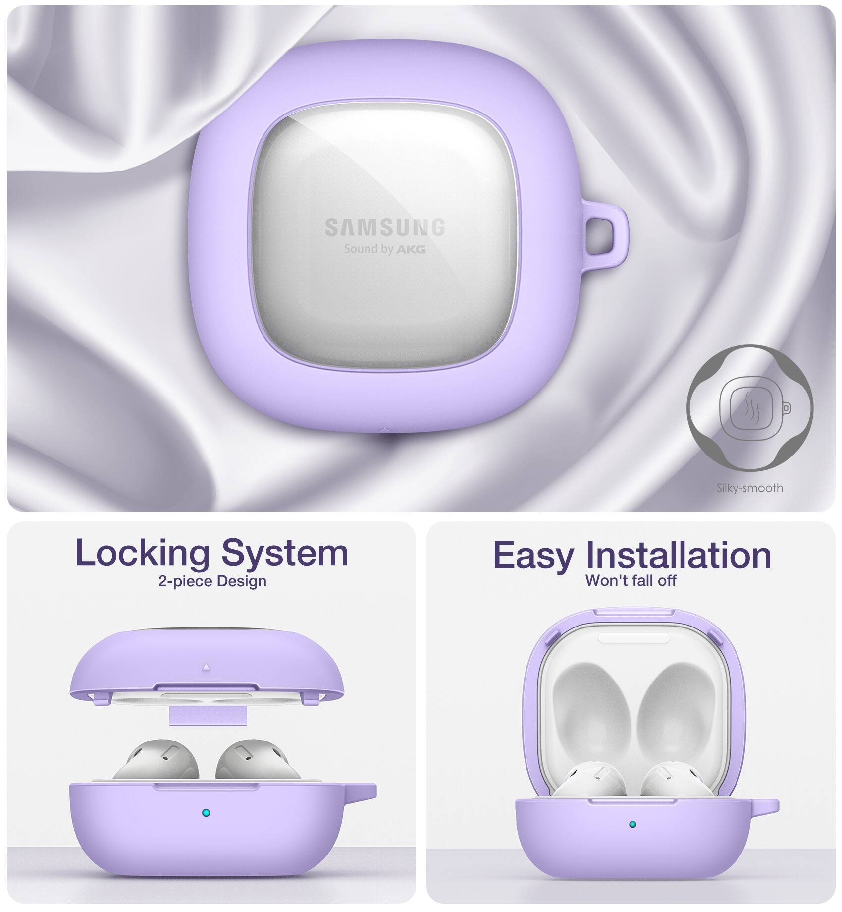 SAMSUNG Sound by AKG  
Silky-smooth  
Locking System  
2-piece Design  
Easy Installation  
Won't fall off