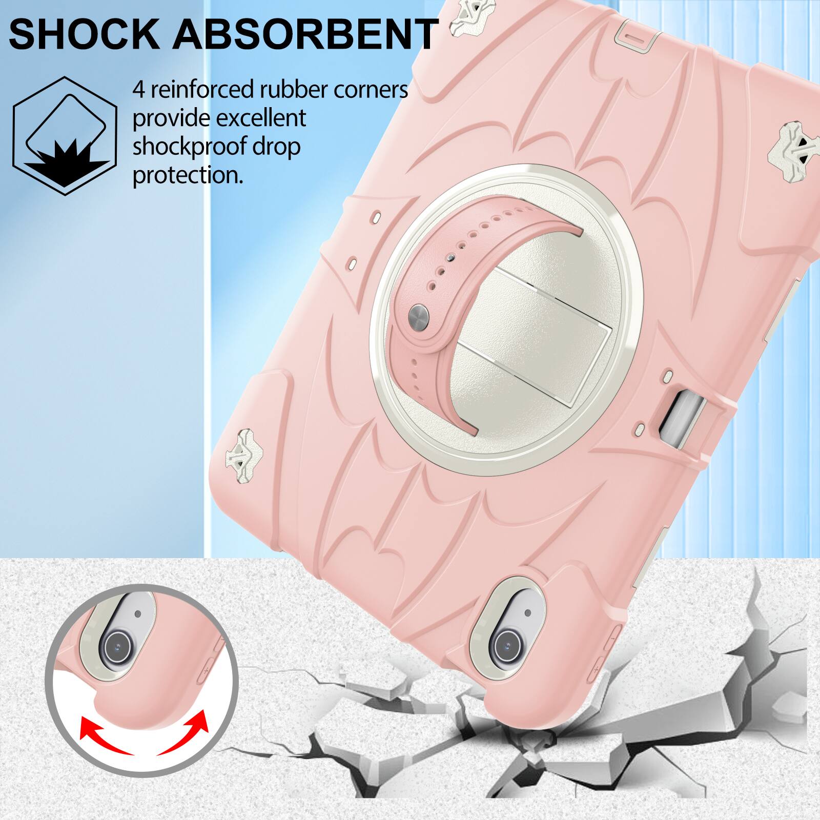 SHOCK ABSORBENT  
4 reinforced rubber corners provide excellent shockproof drop protection.