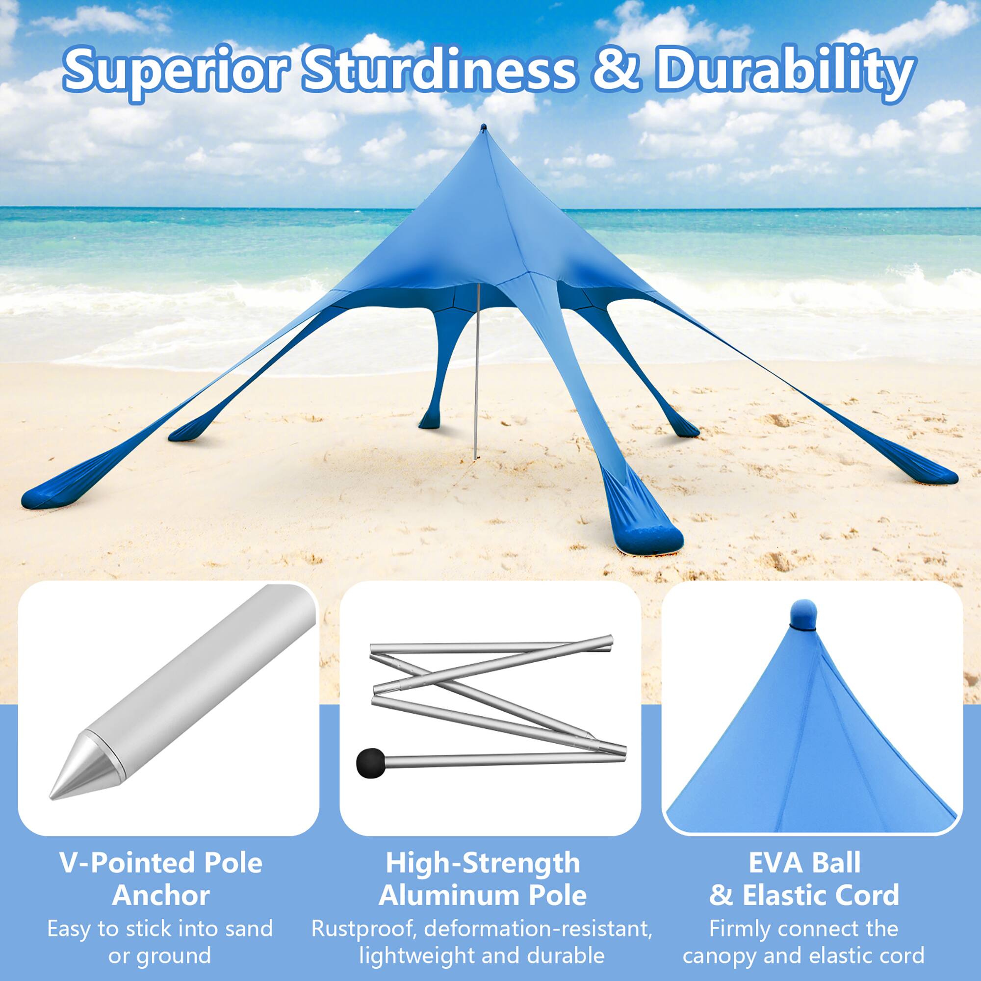 Superior Sturdiness & Durability V-Pointed Pole High-Strength EVA Ball Anchor Aluminum Pole & Elastic Cord Easy to stick into sand Rustproof, deformation-resistant, Firmly connect the canopy and elastic cord Lightweight and durable