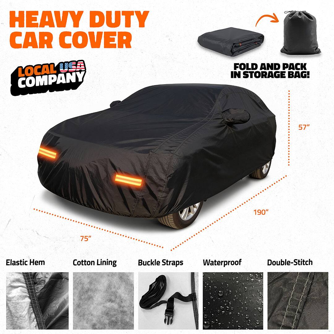 HEAVY DUTY CAR COVER  
LOCAL USA COMPANY  
FOLD AND PACK IN STORAGE BAG!  

57" x 190" x 75"  

- Elastic Hem  
- Cotton Lining  
- Buckle Straps  
- Waterproof  
- Double-Stitch
