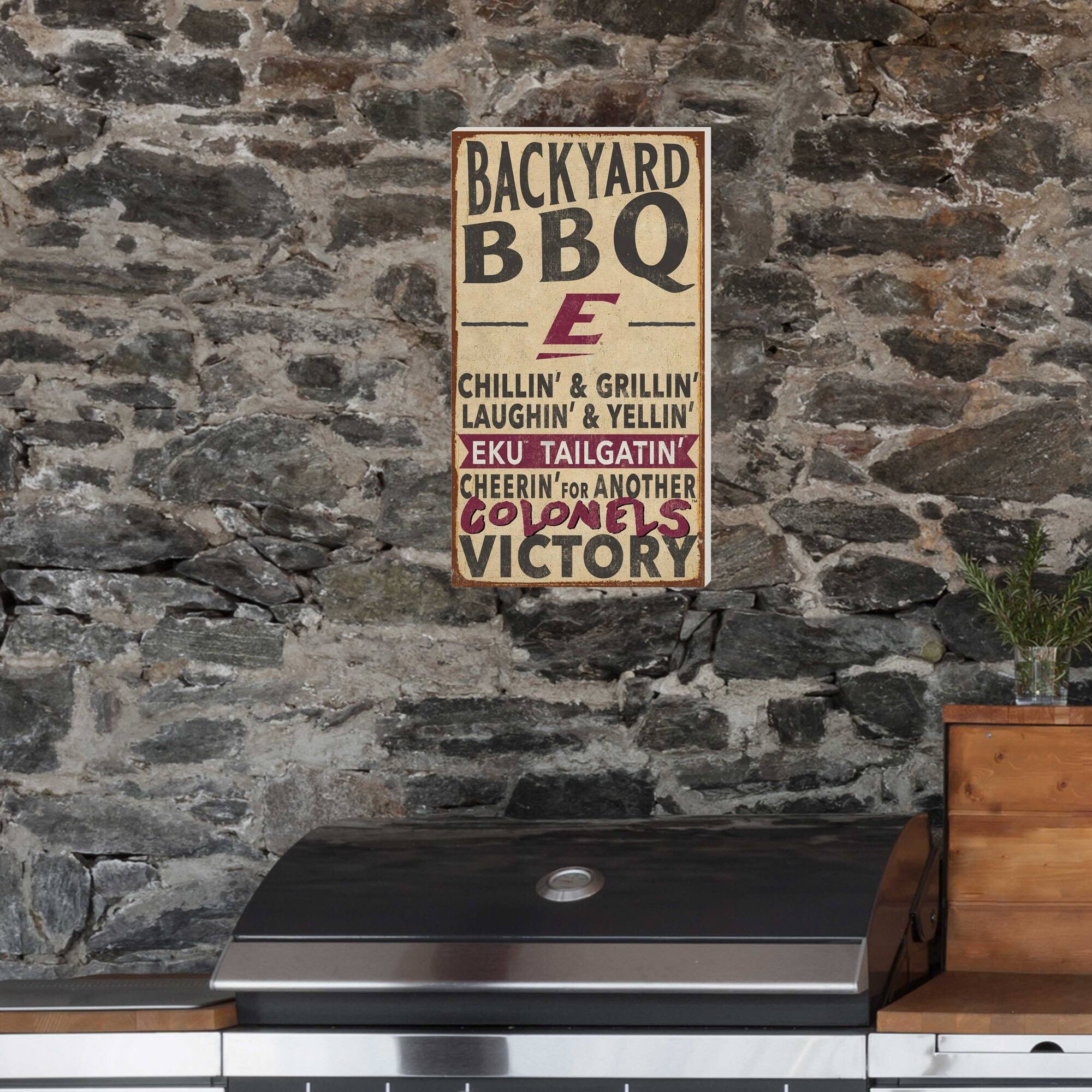 BACKYARD BBQ  
E  
CHILLIN' & GRILLIN'  
LAUGHIN' & YELLIN'  
EKU TAILGATIN'  
CHEERIN' FOR ANOTHER COLONELS VICTORY