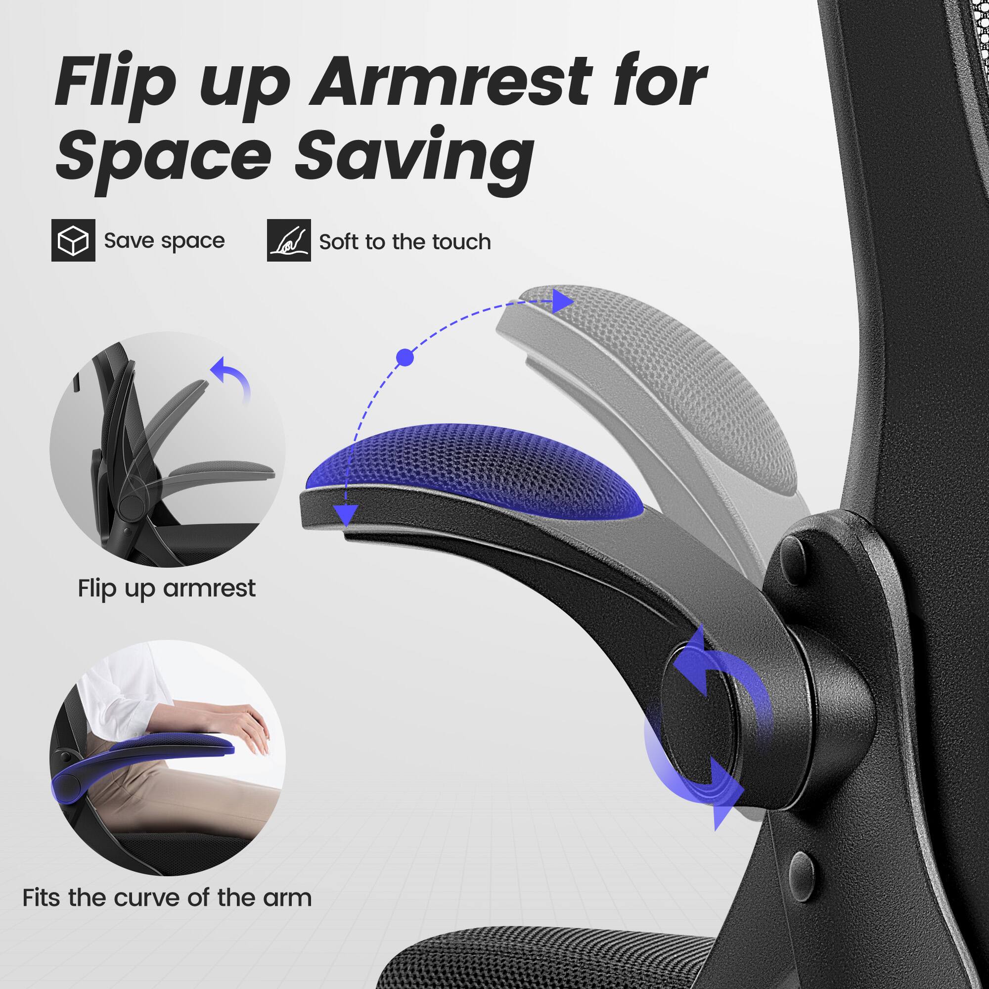 Flip up Armrest for Space Saving  
Save space  
Soft to the touch  
Flip up armrest  
Fits the curve of the arm