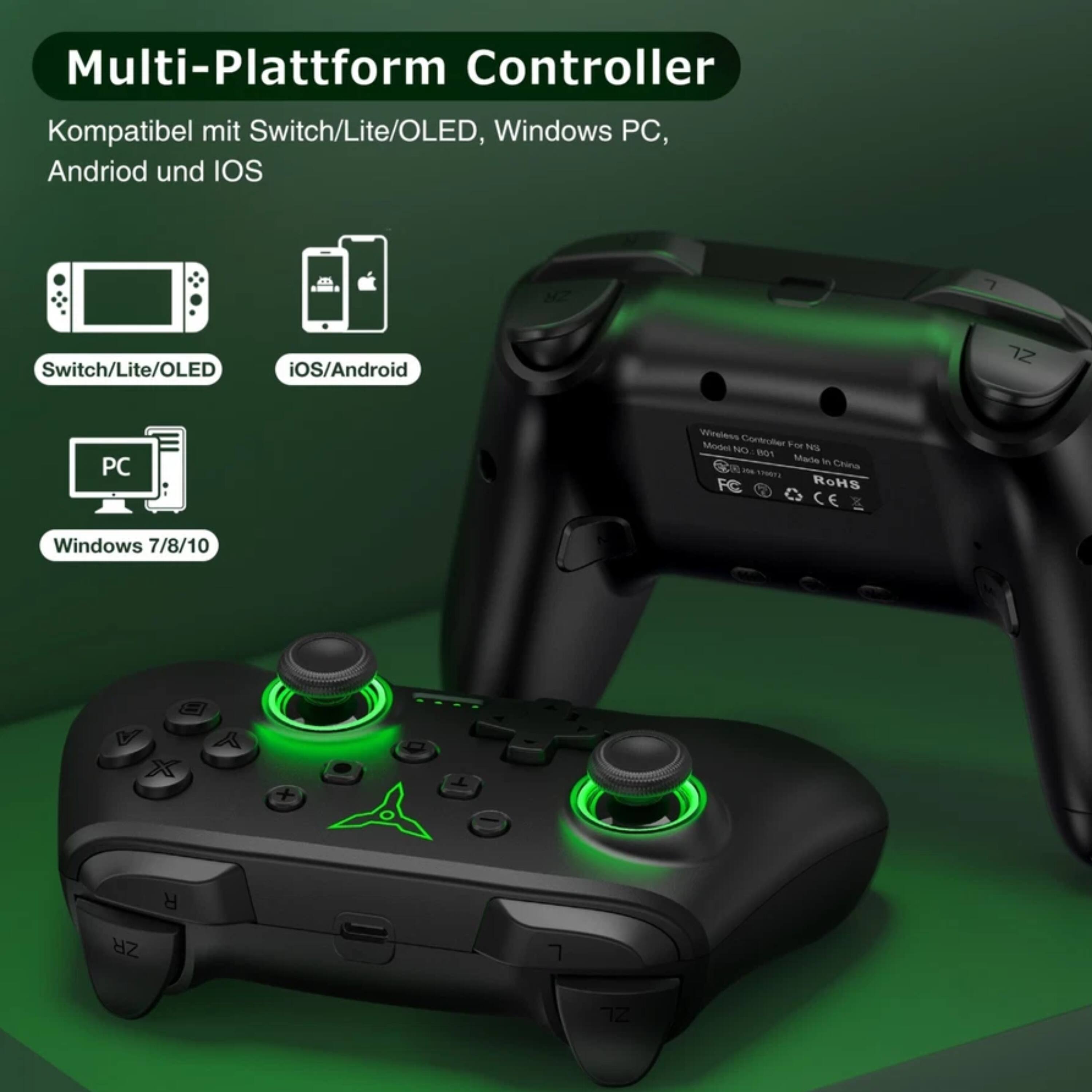 Multi-Plattform Controller  
Kompatibel mit Switch/Lite/OLED, Windows PC, Android und iOS  

Switch/Lite/OLED  
iOS/Android  
Windows 7/8/10  

Wireless Controller for NS  
Model No: B01  
Made in China  
FC  
CE  
RoHS