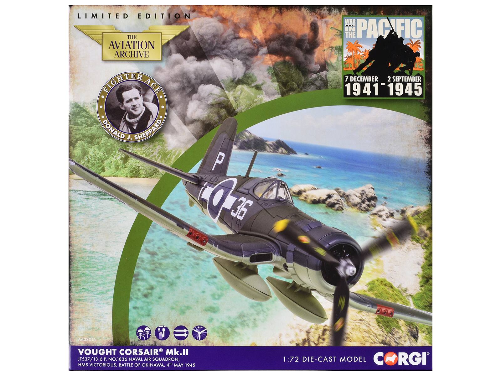 LIMITED EDITION  
THE AVIATION ARCHIVE  
FIGHTER ACE  
DONALD J. SHEPPARD  

WAR IN THE PACIFIC  
7 DECEMBER - 2 SEPTEMBER 1941-1945  

VOUGHT CORSAIR Mk.II  
JT537/13-6 P. NO. 1836 NAVAL AIR SQUADRON, HMS VICTORIOUS, BATTLE OF OKINAWA, 4TH MAY 1945  

1:72 DIE-CAST MODEL  
CORGI  

AA33016