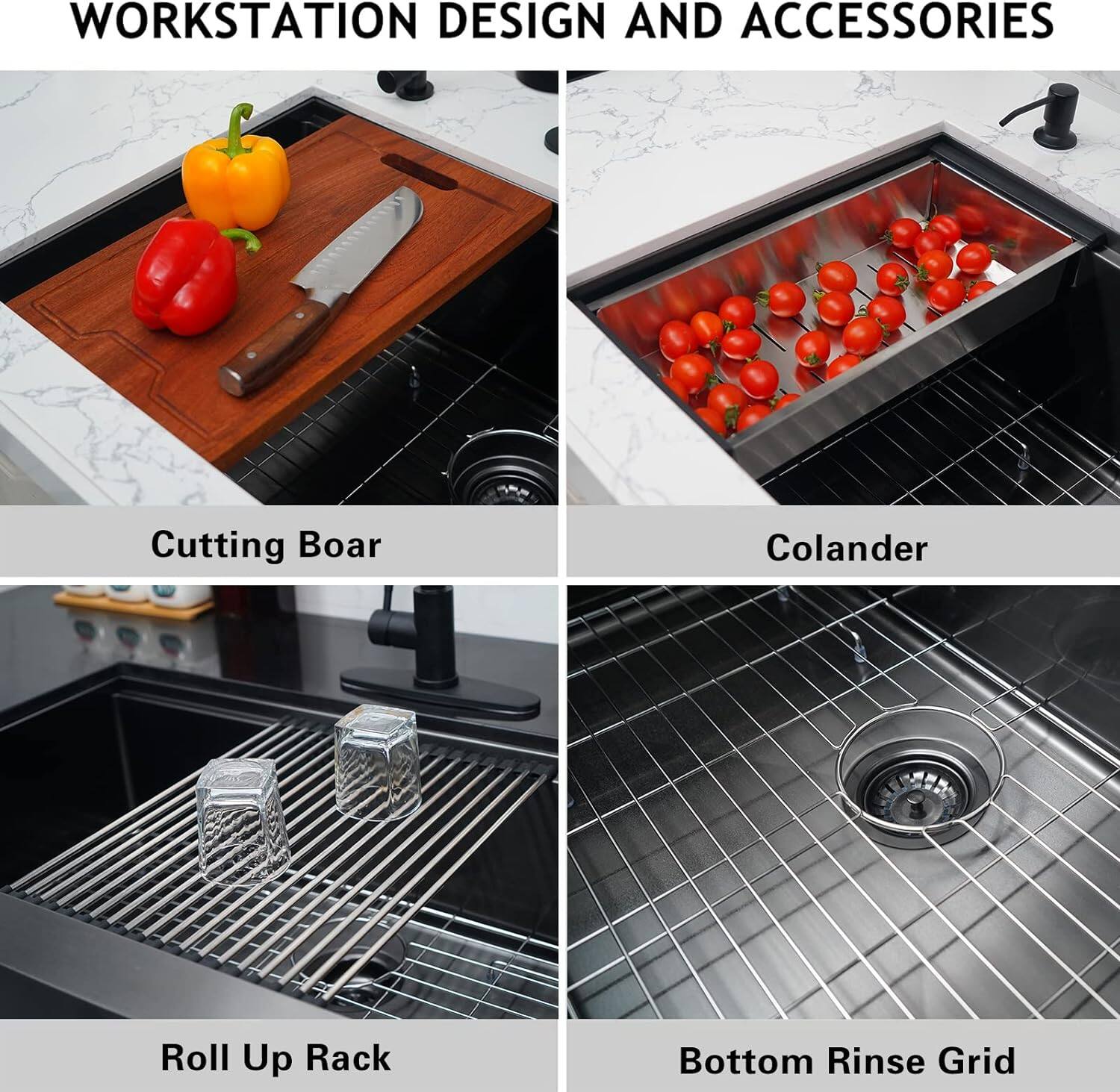 WORKSTATION DESIGN AND ACCESSORIES

Cutting Board

Colander

Roll Up Rack

Bottom Rinse Grid