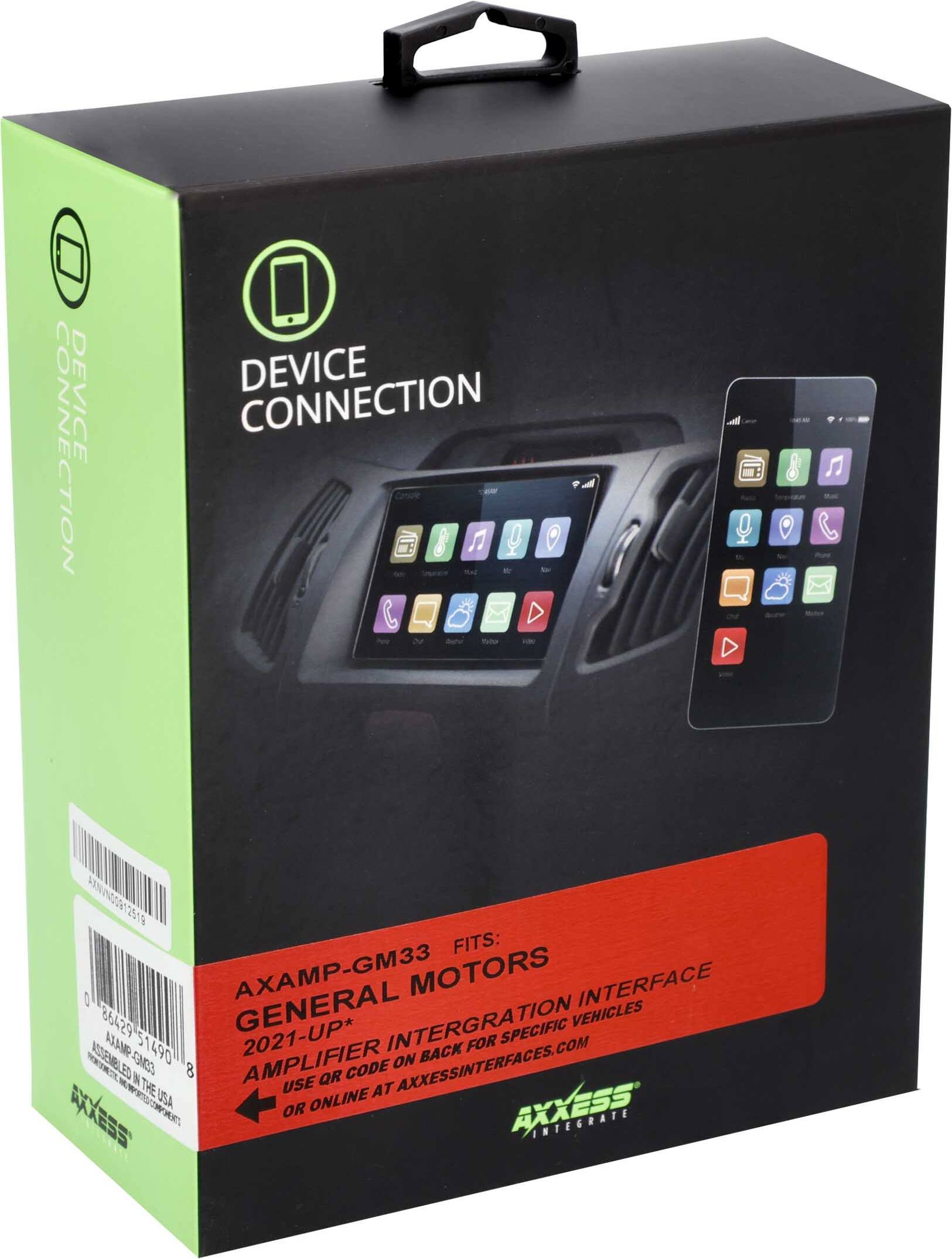 DEVICE CONNECTION

AXAMP-GM33  
FITS: GENERAL MOTORS  
2021-UP*  
AMPLIFIER INTERFACE  
USE QR CODE ON BACK FOR SPECIFIC VEHICLES  
OR ONLINE AT AXESSINTERFACES.COM

AXXESS  
INTEGRATE