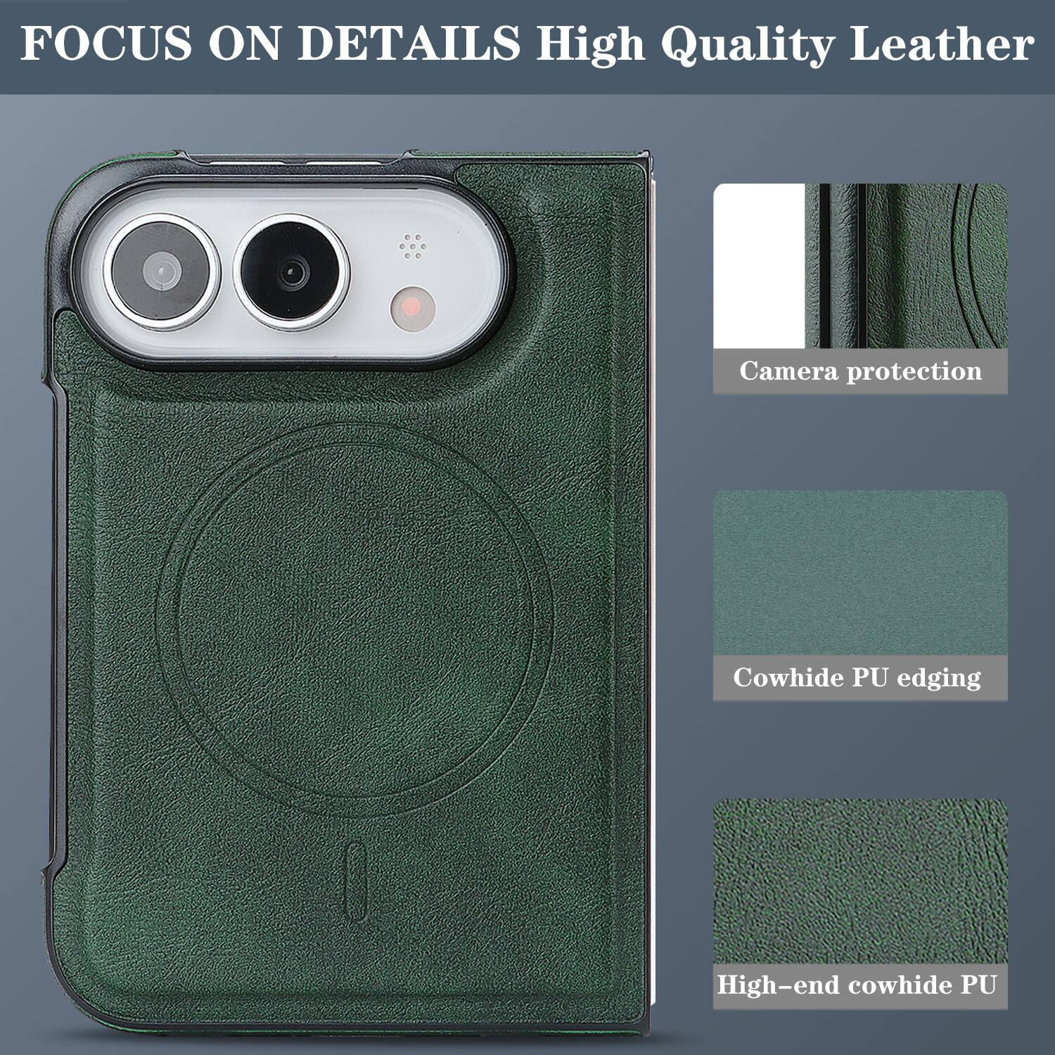 FOCUS ON DETAILS  
High Quality Leather

- Camera protection
- Cowhide PU edging
- High-end cowhide PU