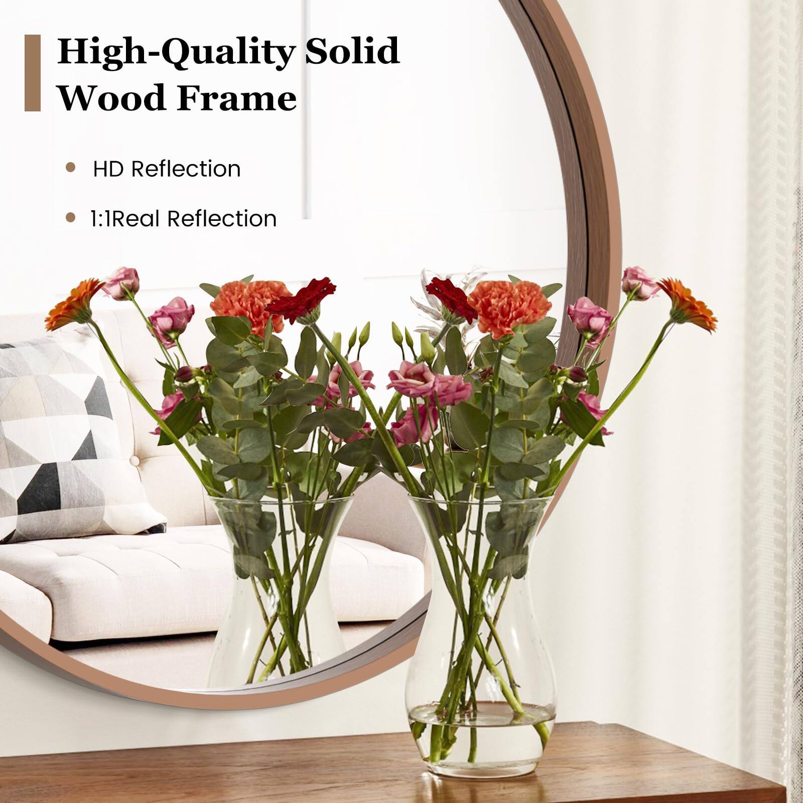High-Quality Solid Wood Frame

- HD Reflection
- 1:1 Real Reflection