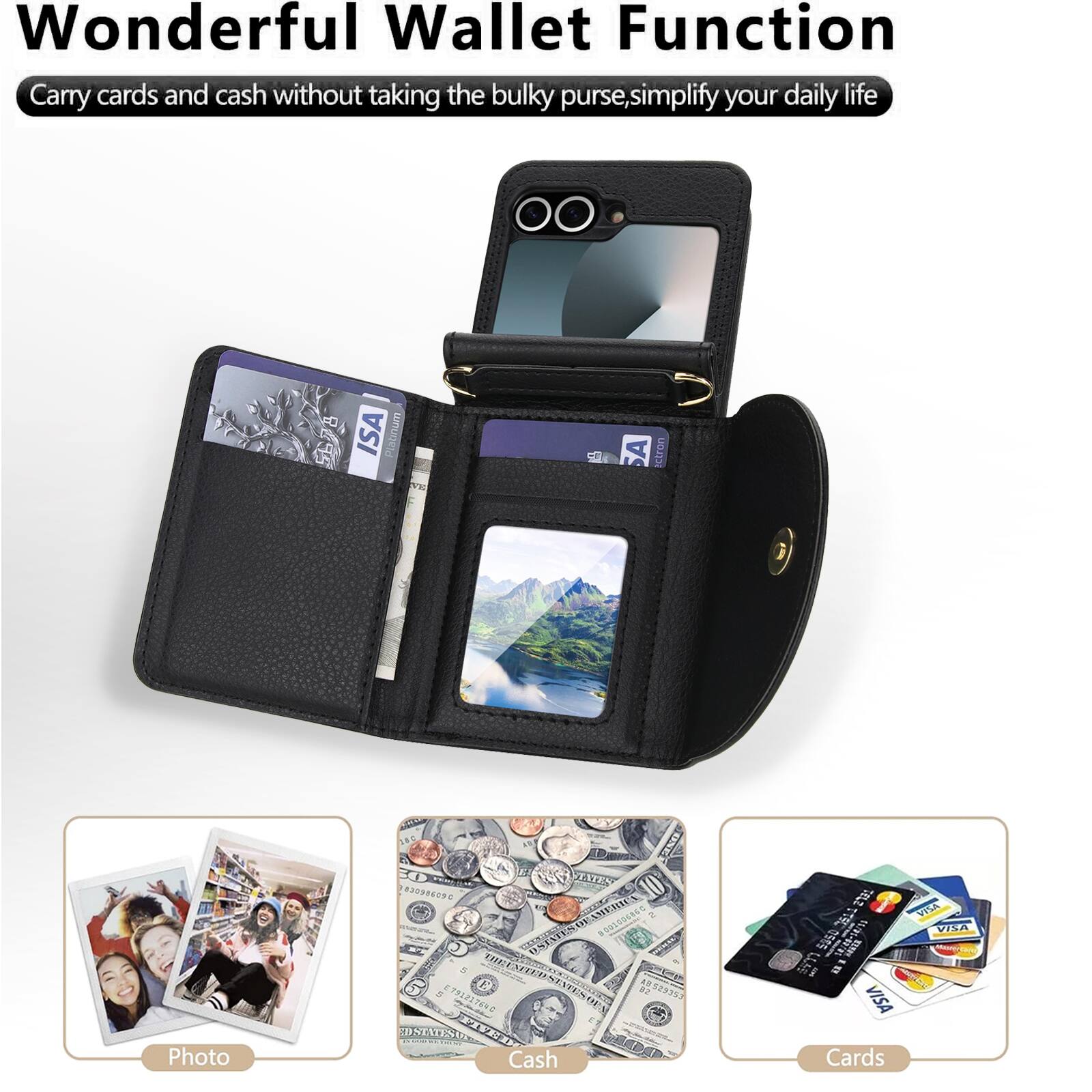 Wonderful Wallet Function  
Carry cards and cash without taking the bulky purse, simplify your daily life  

ISA Platinum 3 SF SA Ectron Photo ONE TATEA 09 OL ME R0 ATEN CR 0 THRESHRRS TESX C 9529359 DANTESERT OSTATE TIV K3 Cash 201 050s I A In VISA Cards VISA VINA
