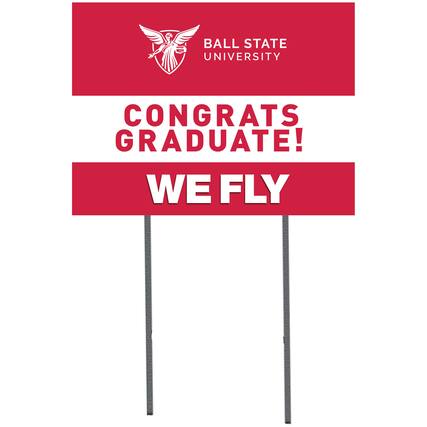 BALL STATE UNIVERSITY
CONGRATS GRADUATE!
WE FLY