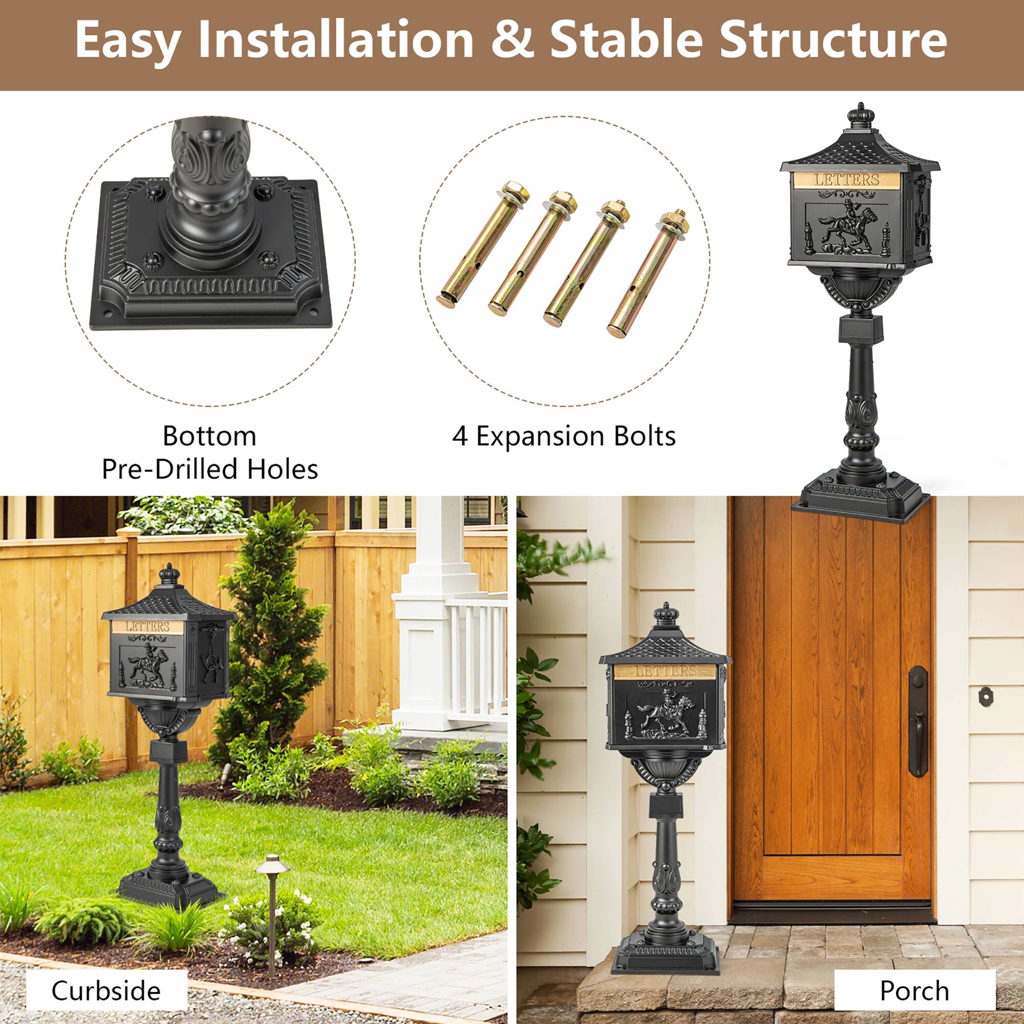 Easy Installation & Stable Structure

- Bottom Pre-Drilled Holes
- 4 Expansion Bolts

LETTERS

Curbside
Porch