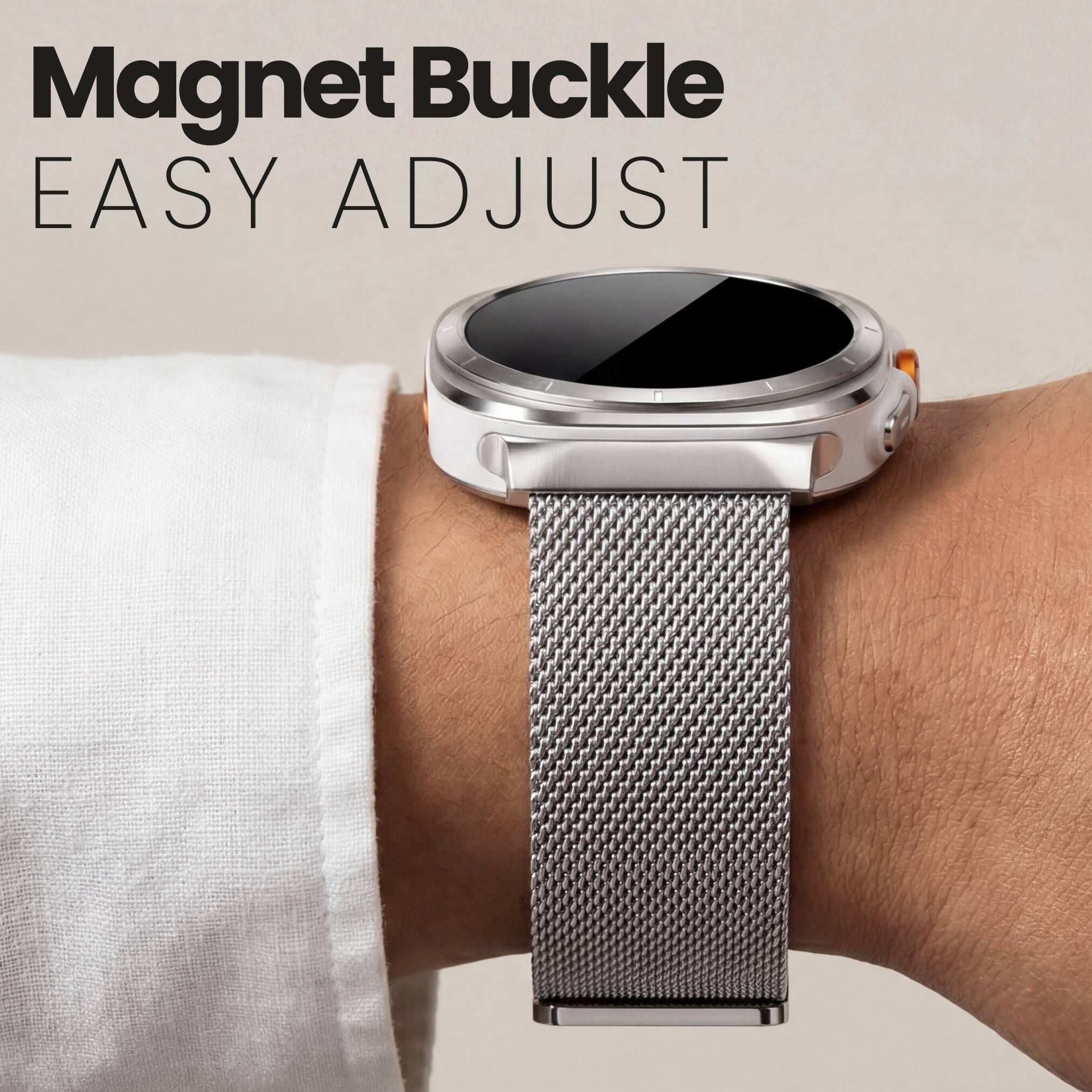 Magnet Buckle  
EASY ADJUST