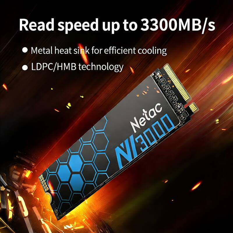 Read speed up to 3300MB/s  
Metal heat sink for efficient cooling  
LDPC/HMB technology  

Netac N3000