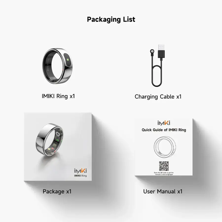Packaging List:

1. IMIKI Ring
2. Charging Cable
3. iMKi Quick Guide of IMIKI Ring
4. iMKi MIKI Ring User Manual
5. Package
6. User Manual