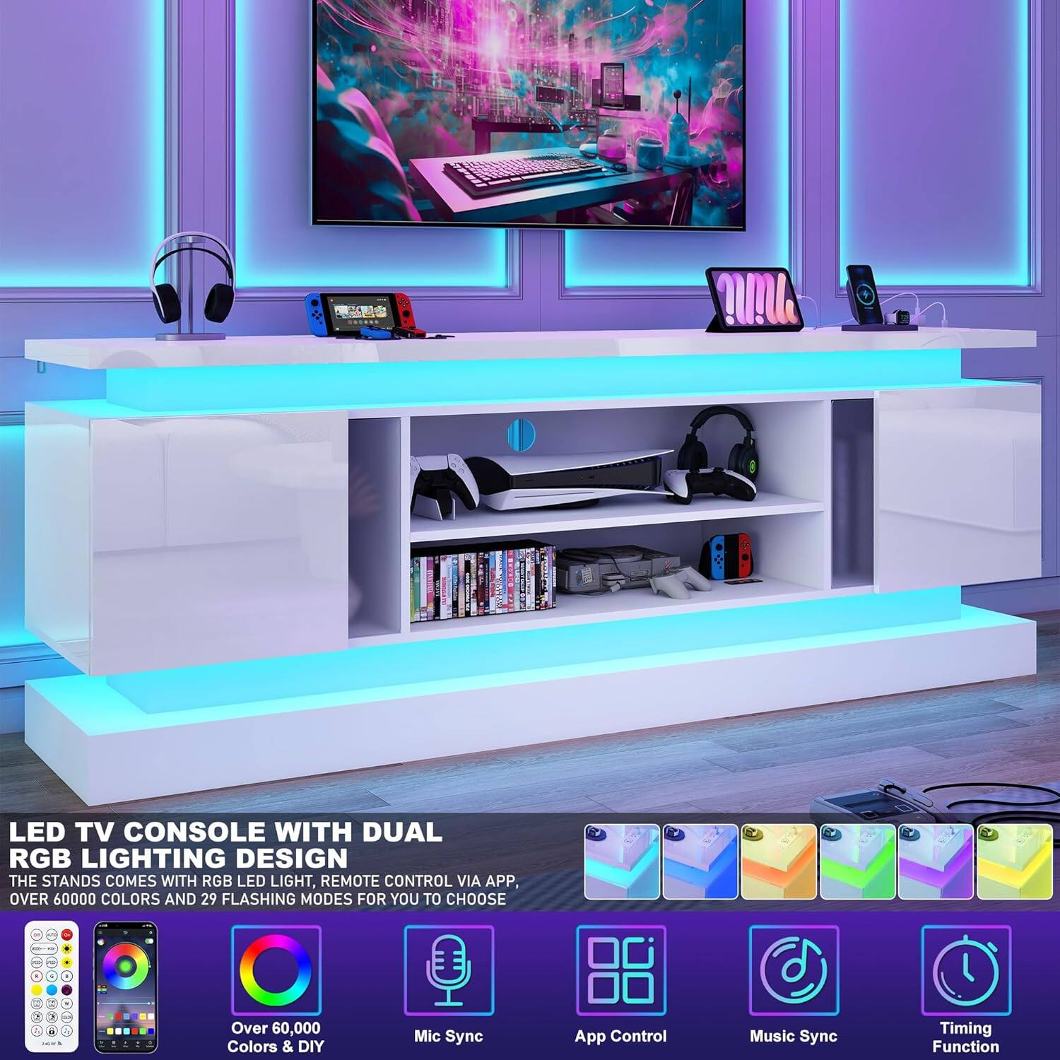 LED TV Console with Dual RGB Lighting Design

The stands come with RGB LED light, remote control via app, over 60,000 colors and 29 flashing modes for you to choose

- Over 60,000 Colors & DIY
- Mic Sync
- App Control
- Music Sync Timing Function