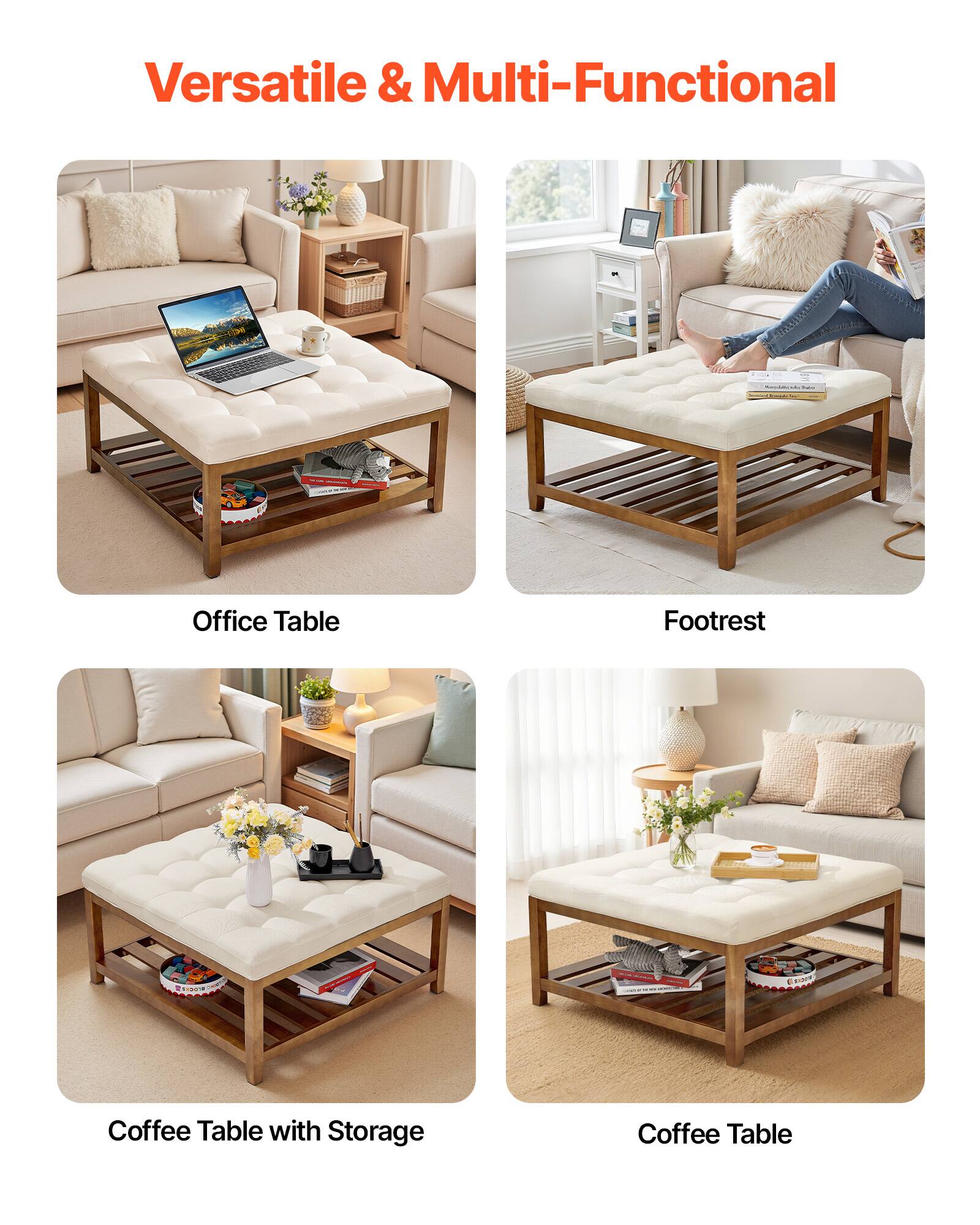 Versatile & Multi-Functional

- Office Table
- Footrest
- Coffee Table with Storage
- Coffee Table