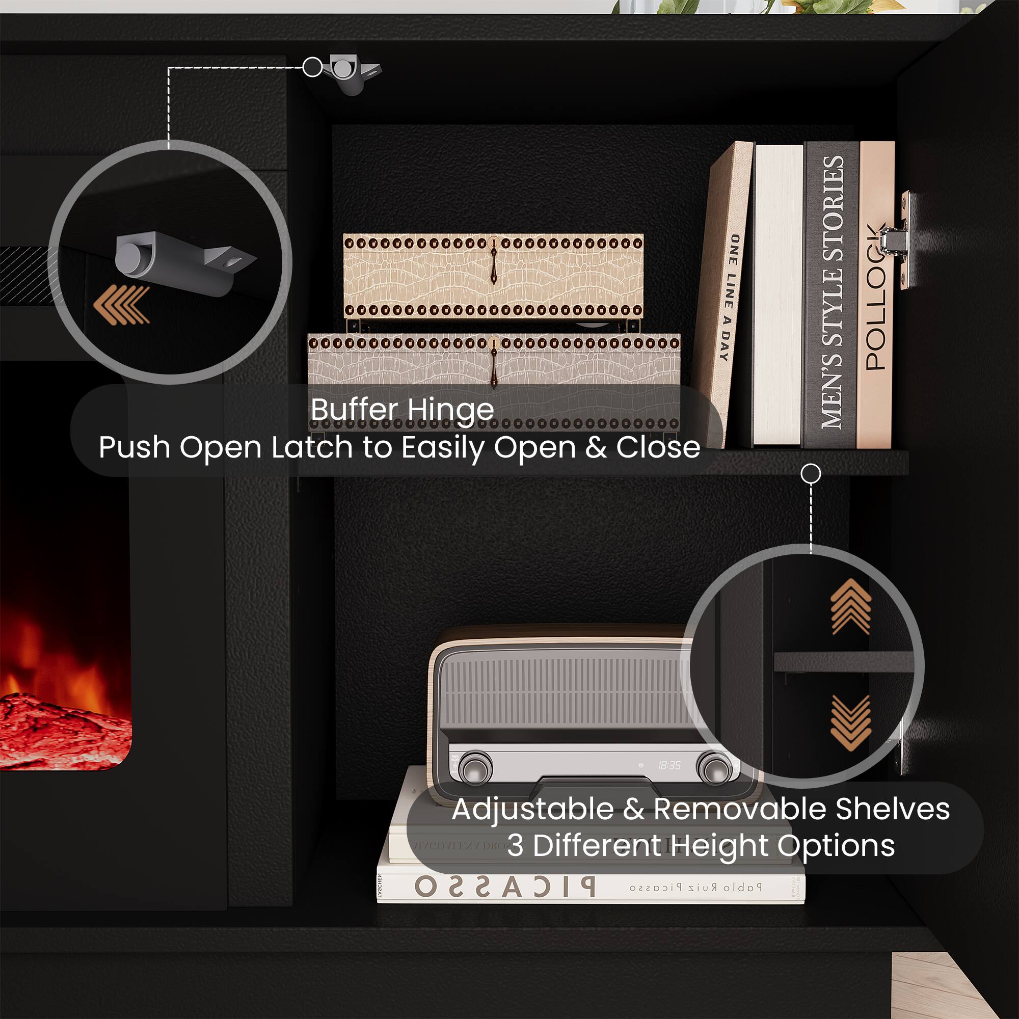 ONE LINE A DAY  
Buffer Hinge  
Push Open Latch to Easily Open & Close  

STORIES  
STYLE  
MEN'S  
POLLOG  

Adjustable & Removable Shelves  
3 Different Height Options  

PICASSO  
Picasso Ruiz Poblo