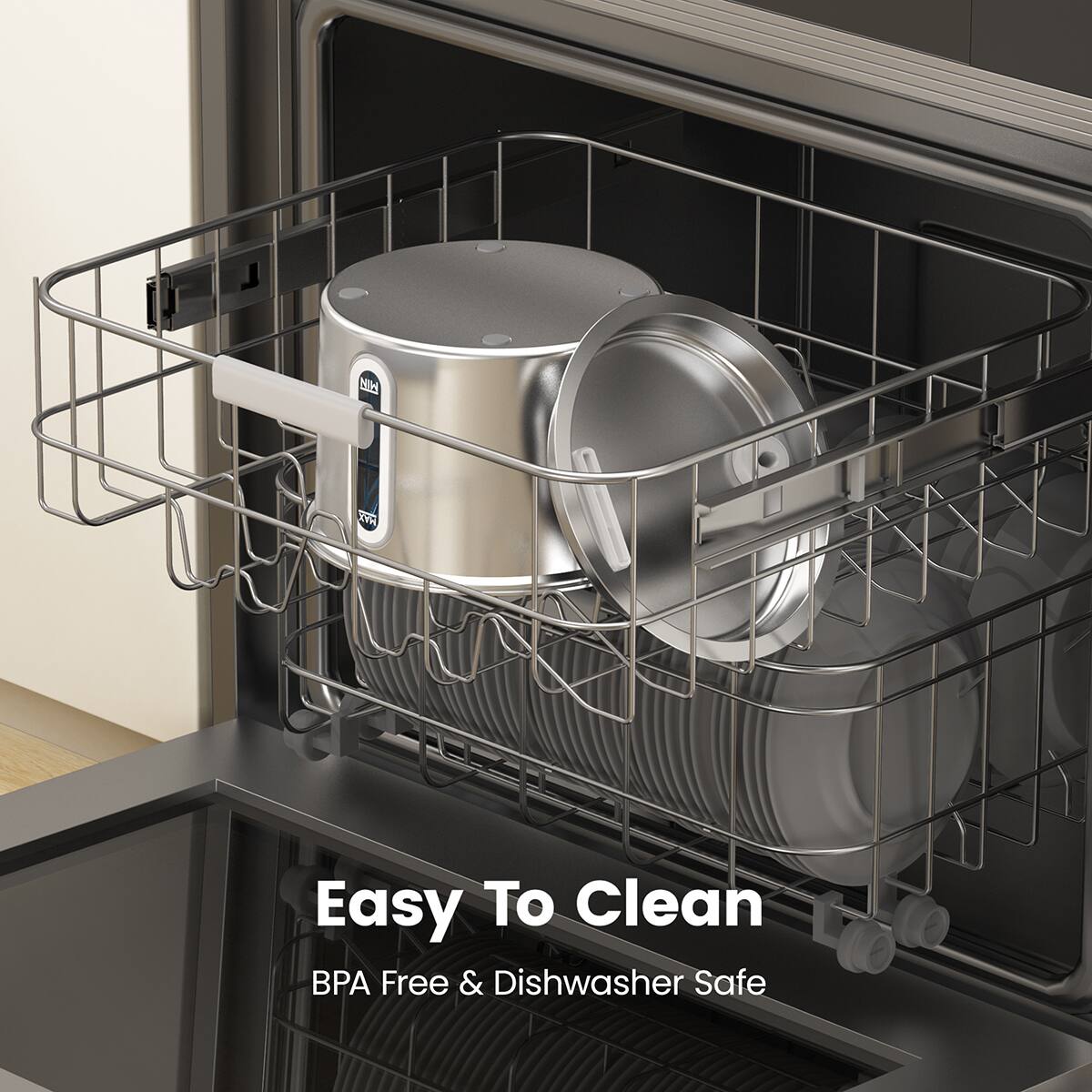 Easy To Clean  
BPA Free & Dishwasher Safe