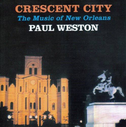 Paul Weston - Cresent City: Music of New Orleans   - COMPACT DISCS [CD]