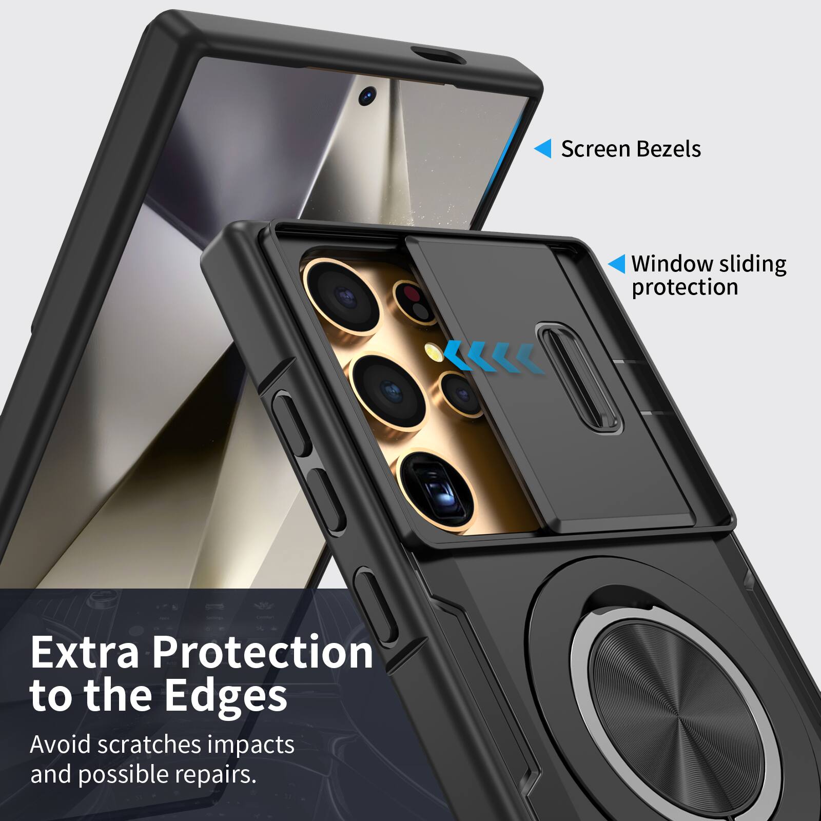 Screen Bezels  
Window sliding protection  
Extra Protection to the Edges  
Avoid scratches impacts and possible repairs.
