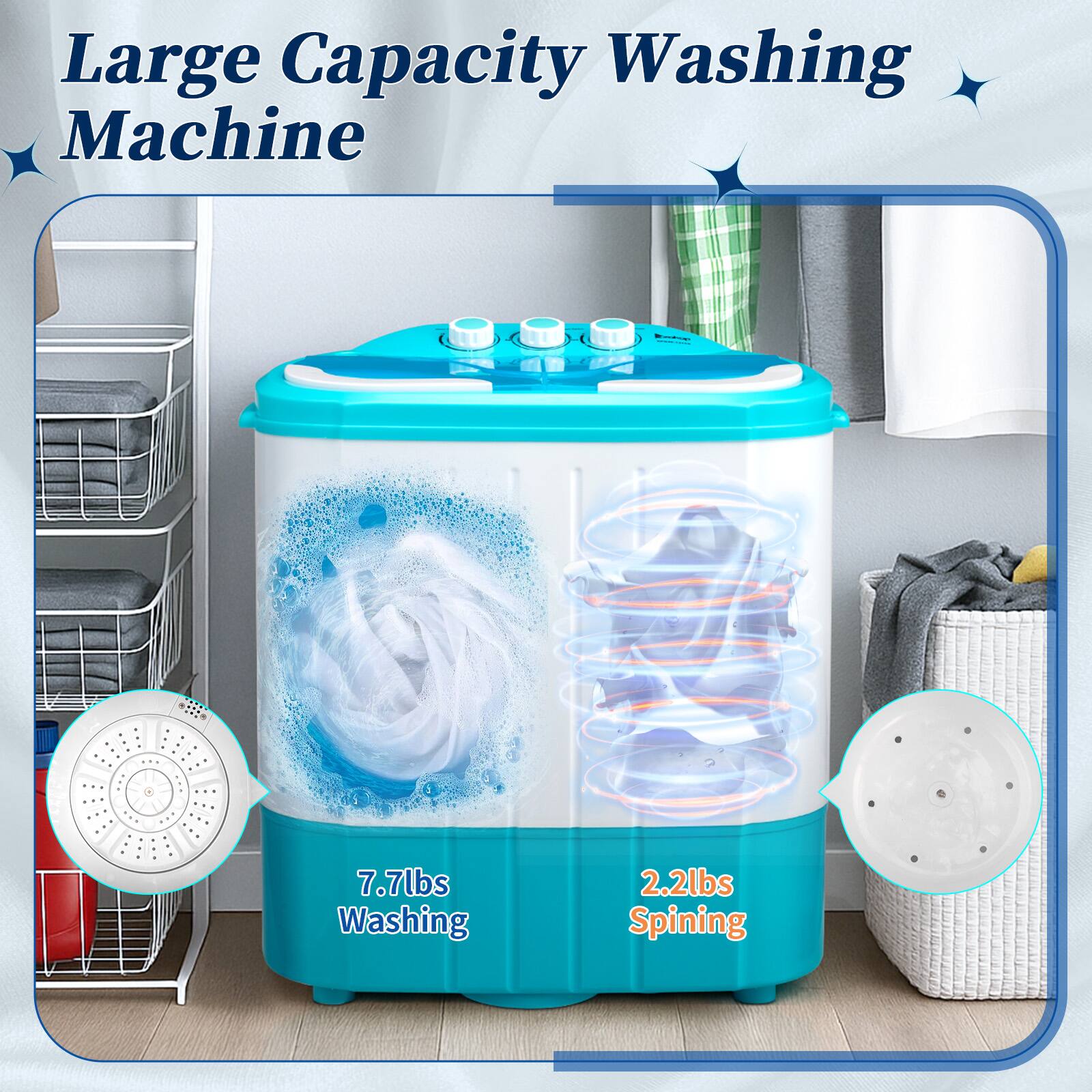 Large Capacity Washing Machine

7.7lbs Washing

2.2lbs Spinning